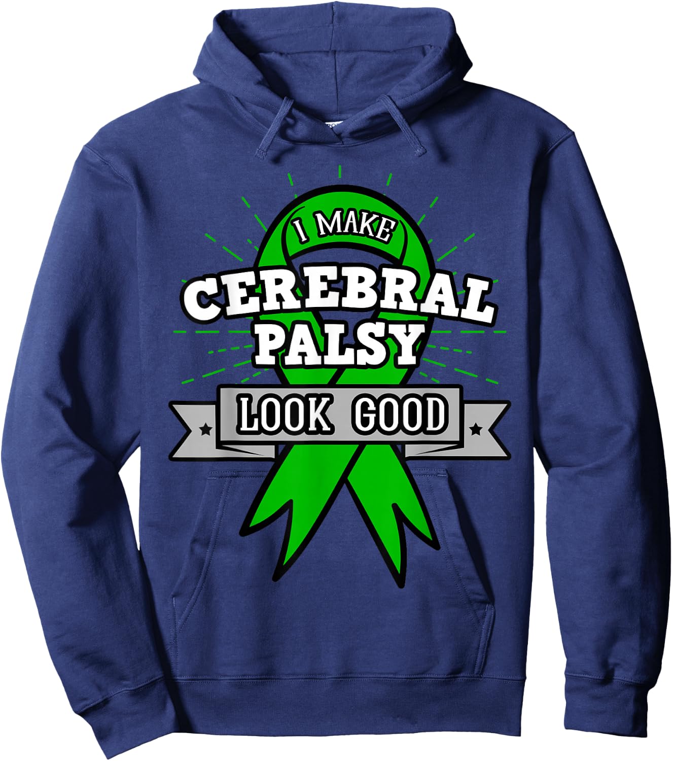 I Make Cerebral Palsy Looks Good Cerebral Polio Hoodie - Hoodie | Navy