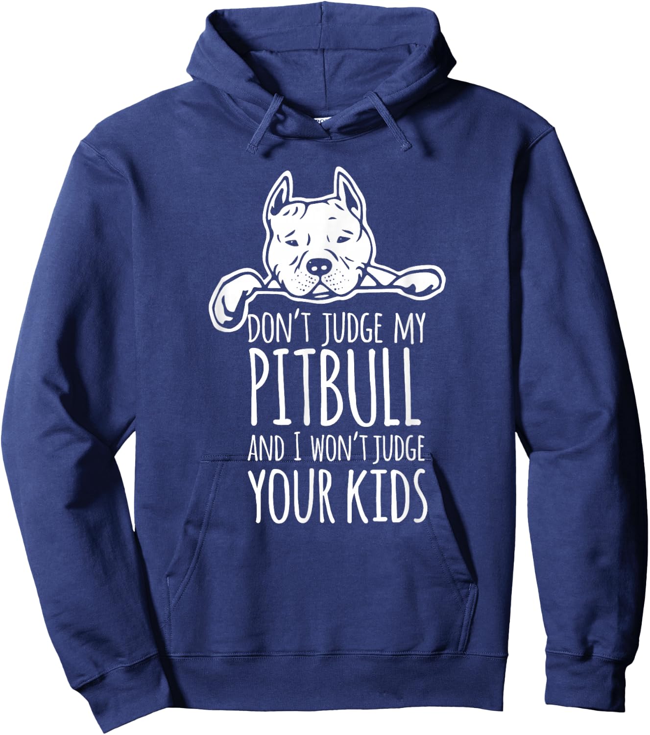 Don't Judge My Pitbull And I Won't Judge Your Kids Shirt Hoodie - Hoodie | Navy