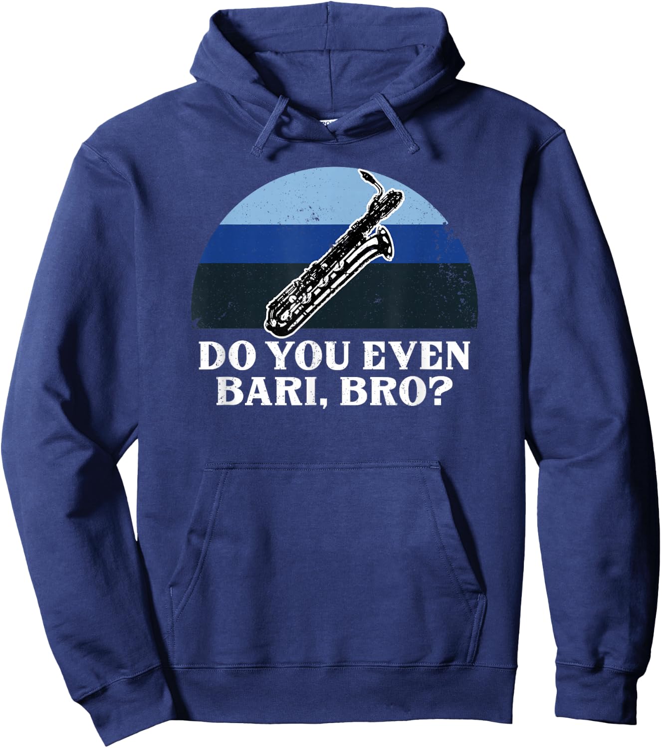Funny Do You Bari Bro Baritone Sax Saxophone Woodwind Player Hoodie - Hoodie | Navy