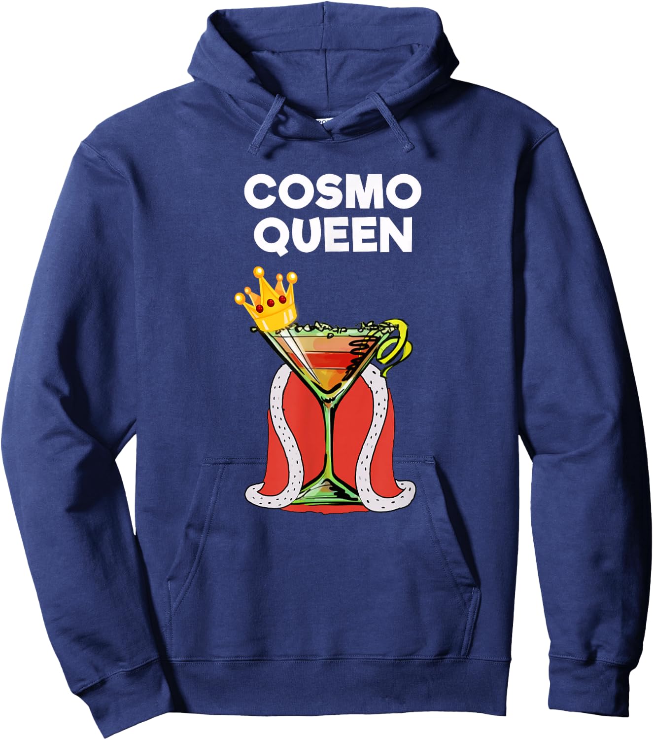 Cosmopolitan Cosmo Drink - Funny Cosmo Queen Hoodie - Hoodie | Navy