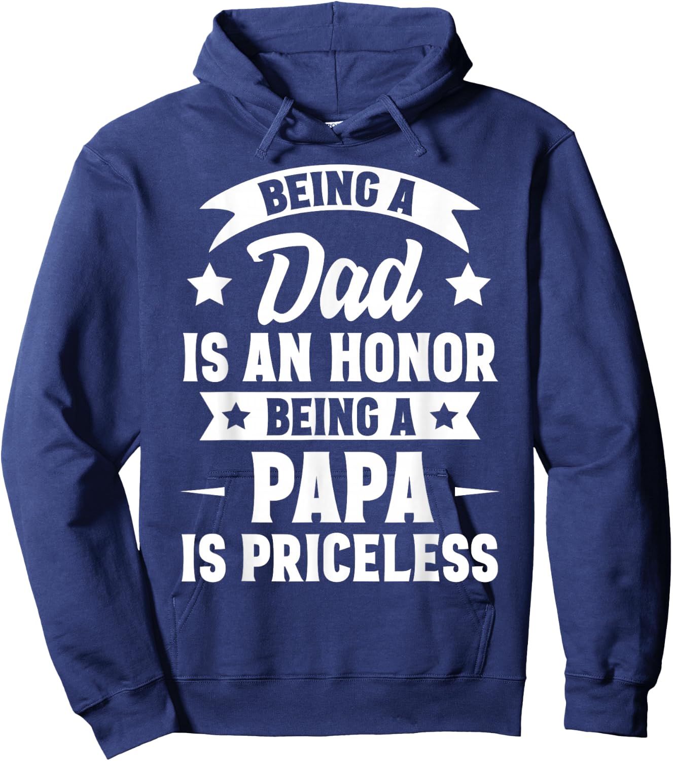 Being A Dad Is An Honor Being A Papa Is Priceless Hoodie - Hoodie | Navy