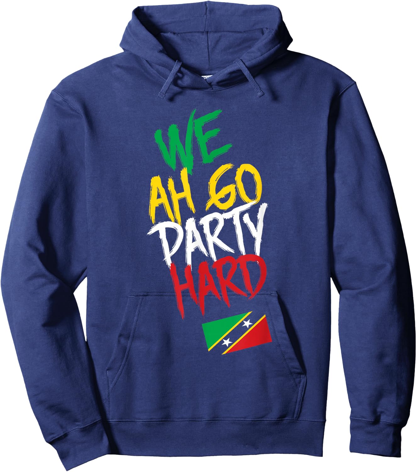 We Ah Go Party Hard Saint Kitts Caribbean Carnival Hoodie - Hoodie | Navy