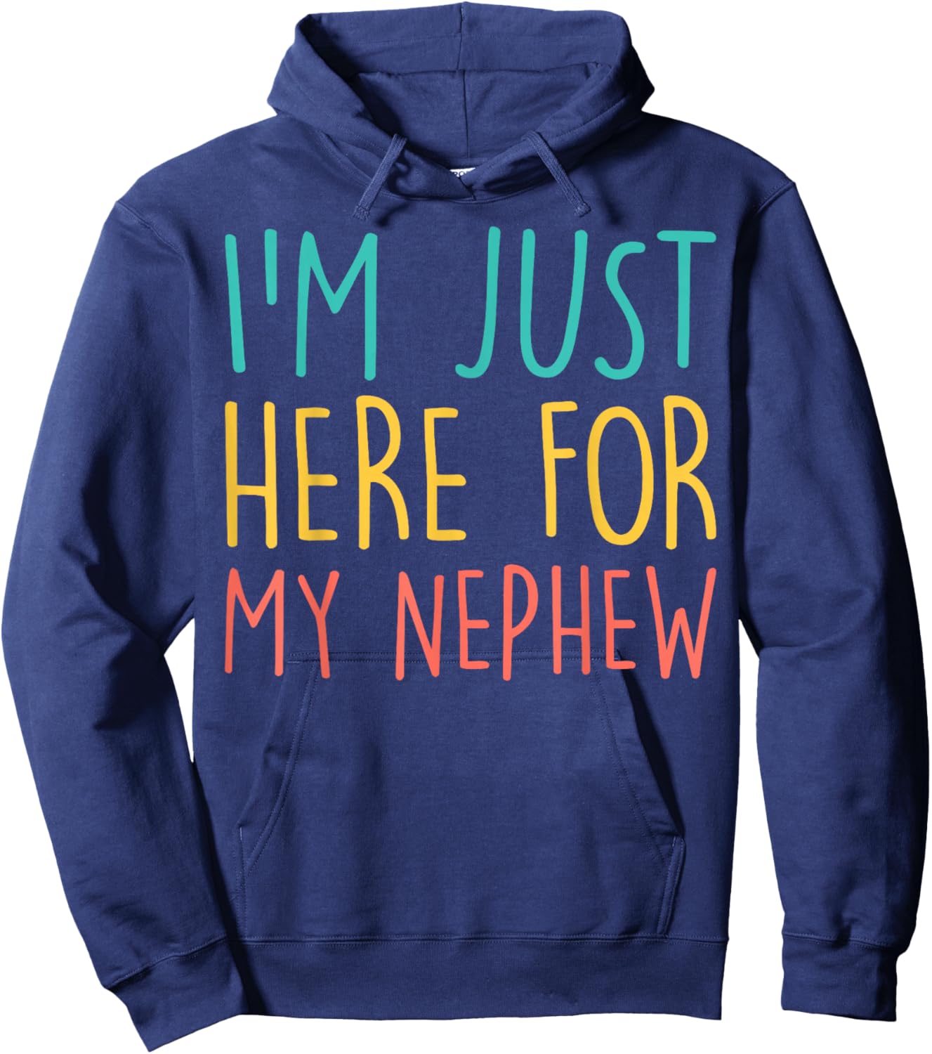 I'm Just Here for My Nephew Family Relationship Auntie Uncle Hoodie - Hoodie | Navy