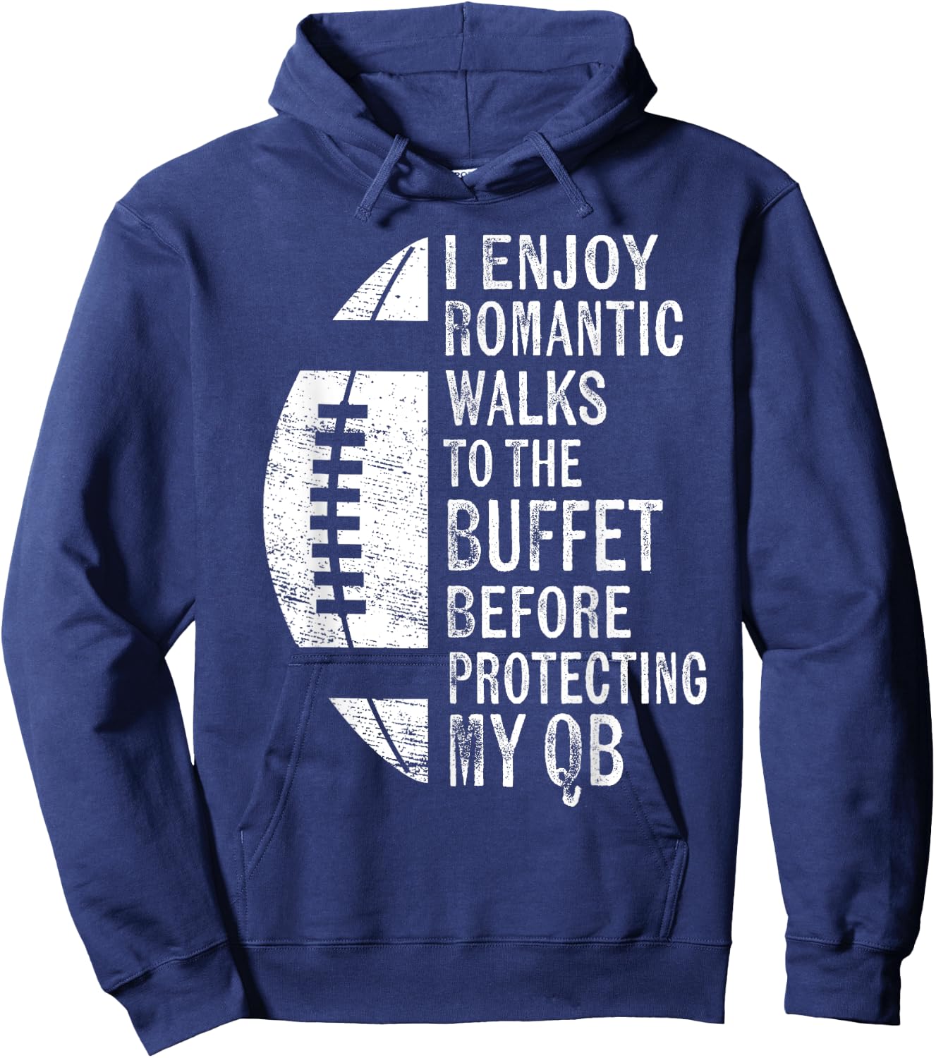 I Enjoy Romantic Walks Protecting My QB Offensive Lineman Hoodie - Hoodie | Navy
