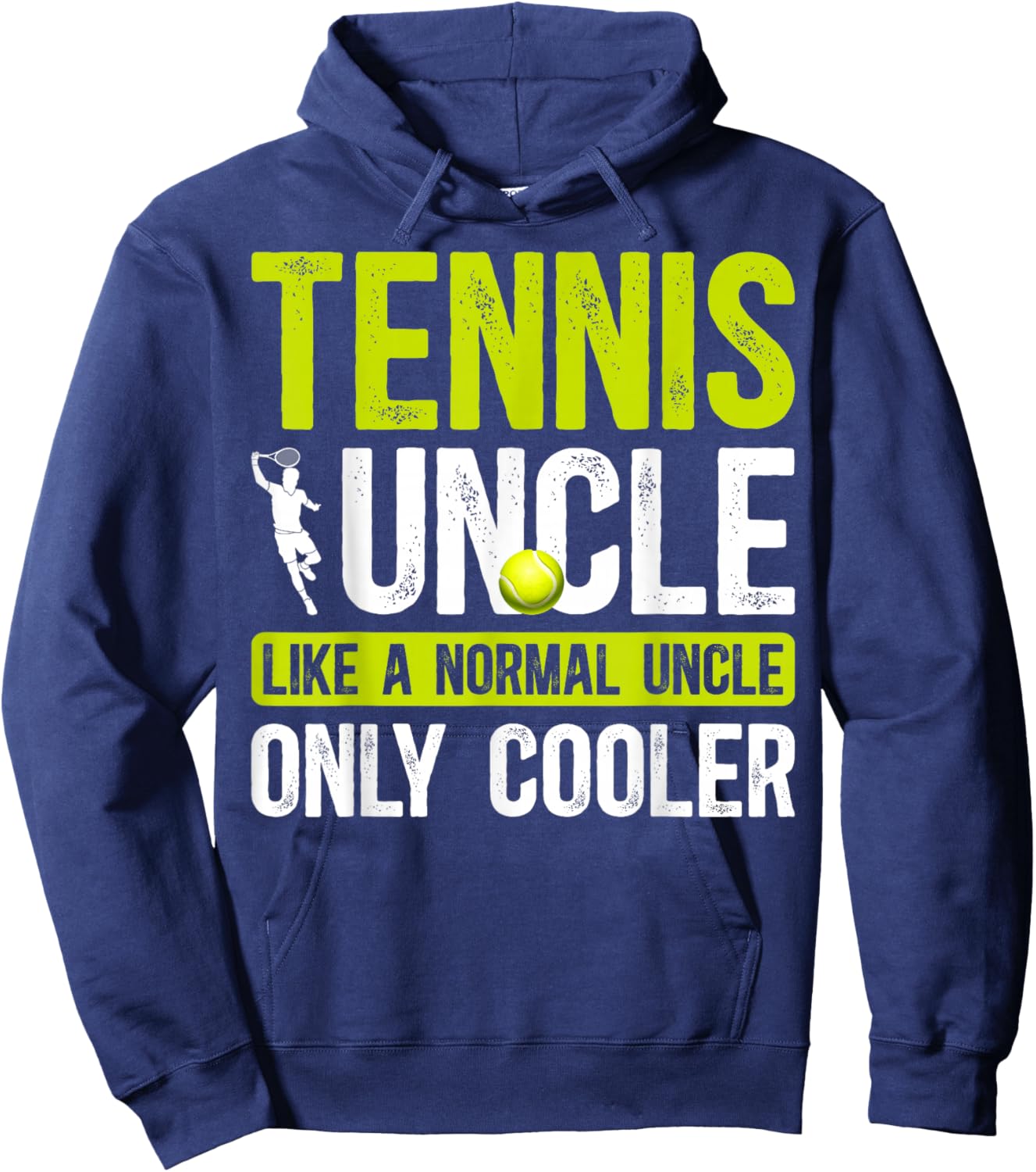 Cool Tennis Uncle of A Tennis Player Uncle Hoodie - Hoodie | Navy