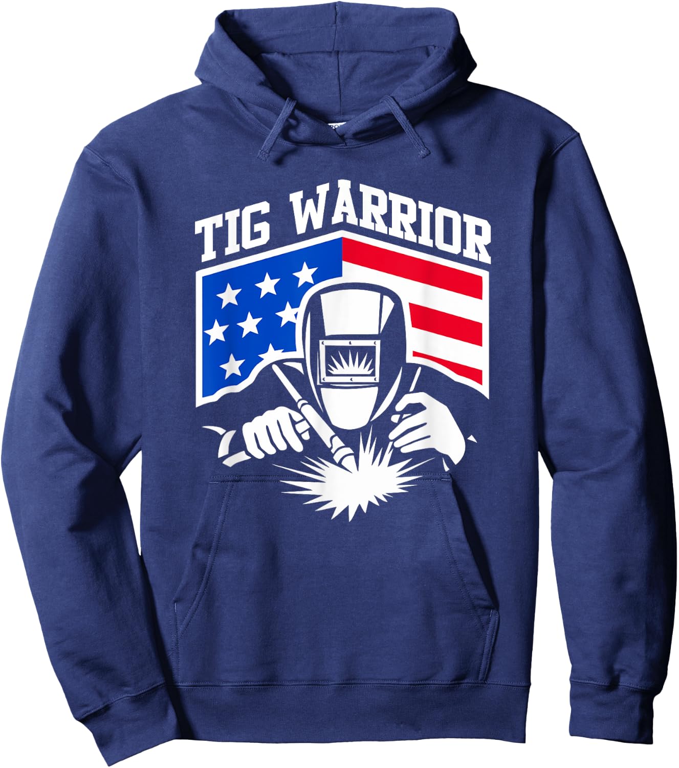 Tig Welding Warrior USA Flag Fabricator Pipefitter Metalwork Men Hoodie - Hoodie | Navy