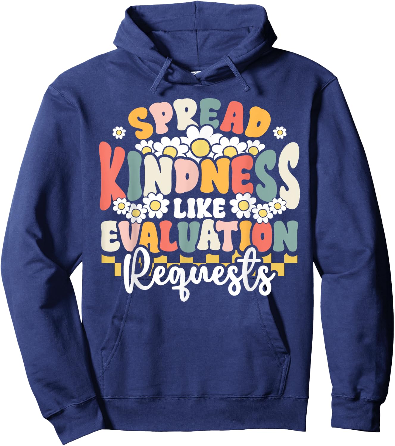 Psychology Teacher Spread Kindness Like Evaluation Requests Hoodie - Hoodie | Navy