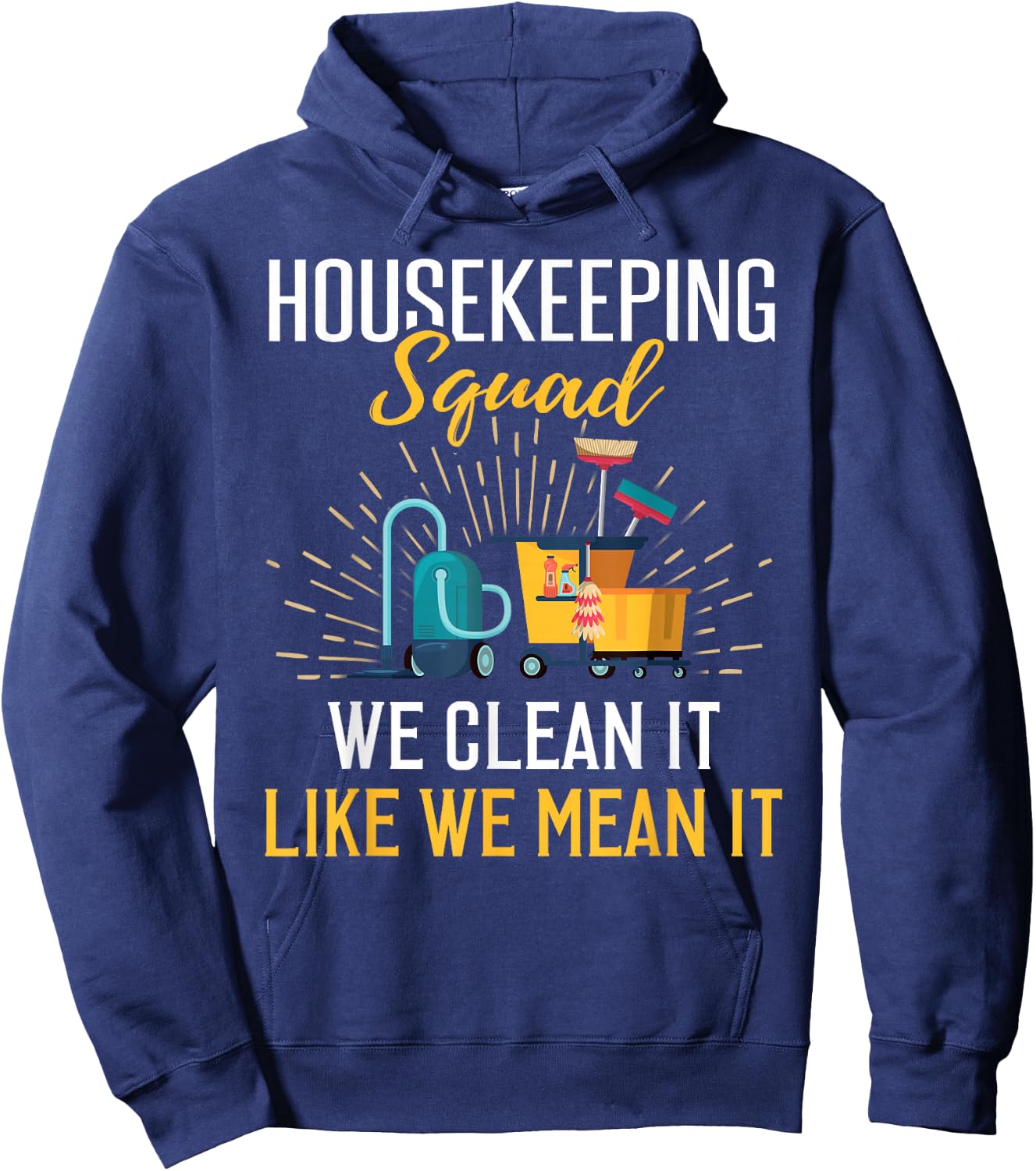 Housekeeping Shirt Humor Cleaning Squad Housekeeper Gift Hoodie - Hoodie | Navy