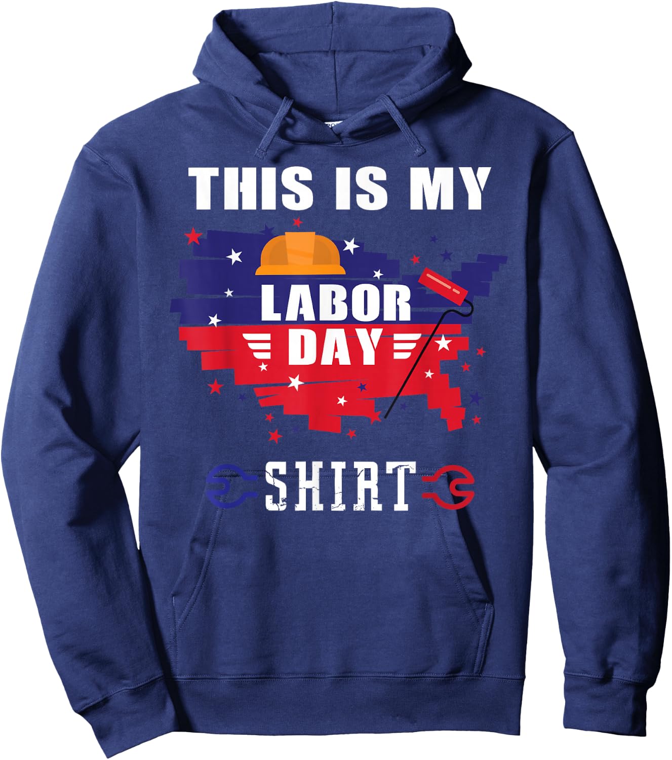 This is My Labor Day Shirt Funny Labor Day Weekend Gift Hoodie - Hoodie | Navy