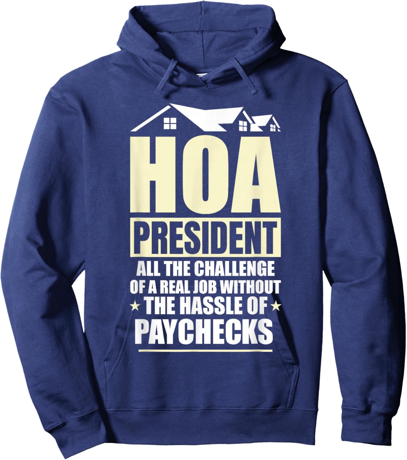 Home Owners Association Funny HOA President Hoodie - Hoodie | Navy