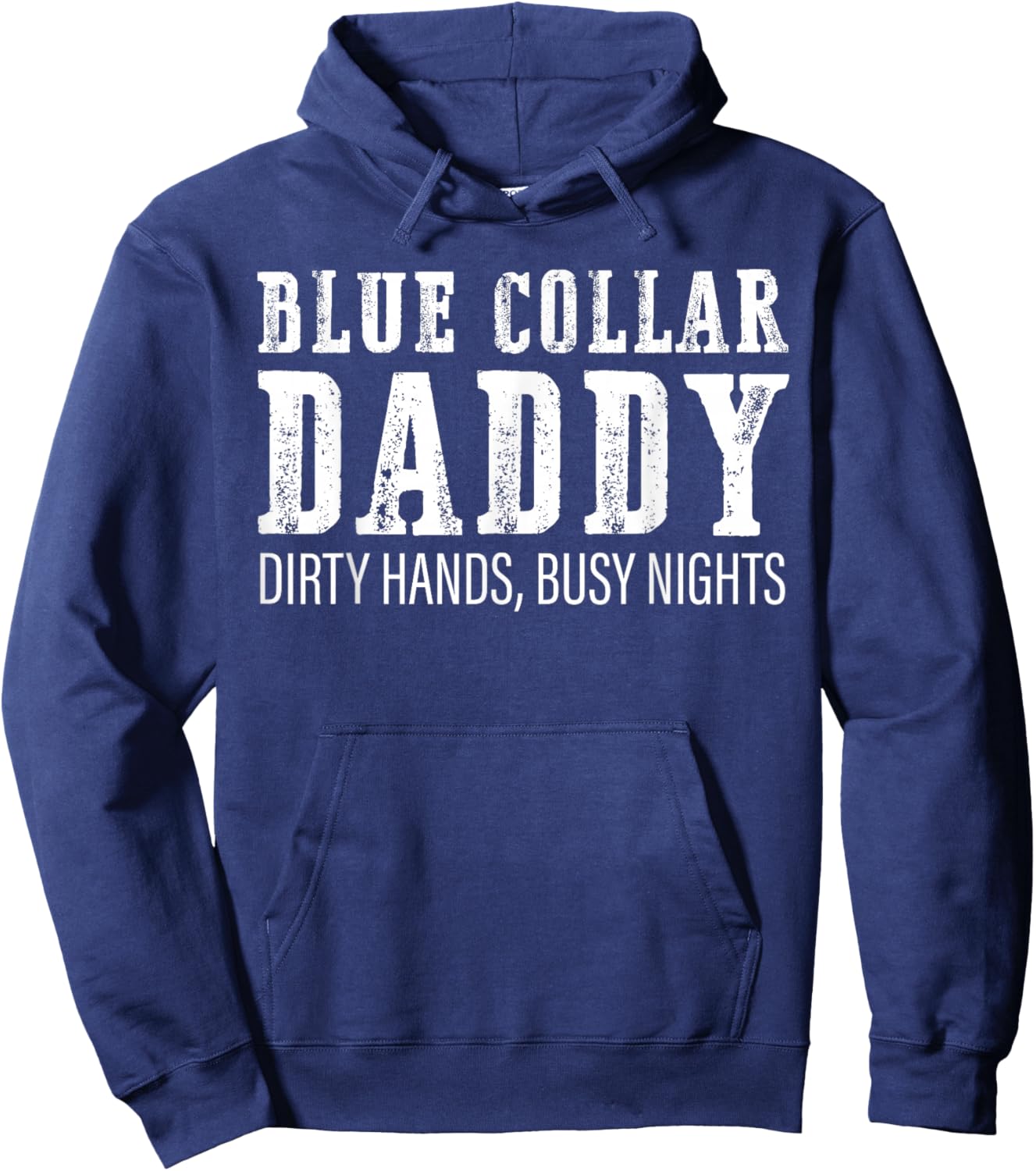 Funny Saying Hands are Dirty Busy Nights Daddy Humor Quote Hoodie - Hoodie | Navy