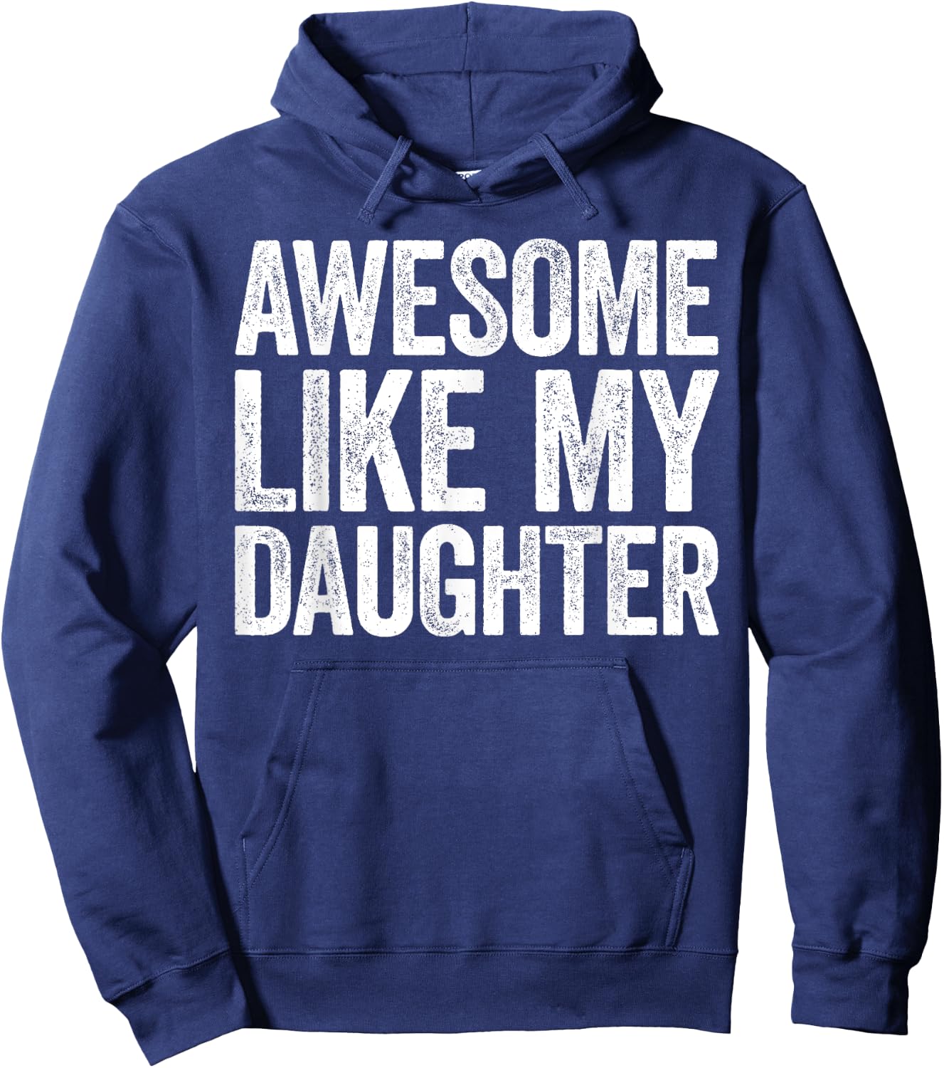 Awesome Like My Daughter Shirt Funny Men Dad Fathers Day Hoodie - Hoodie | Navy