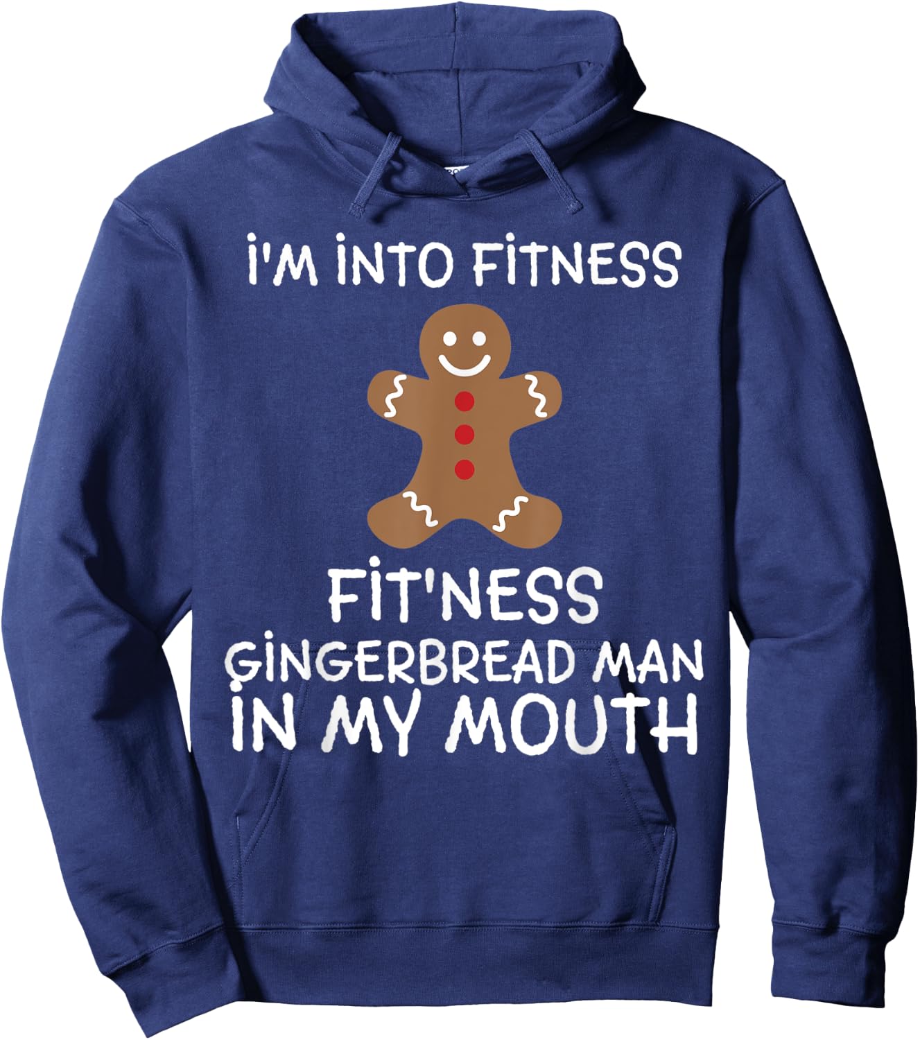 Fitness Gingerbread In My Mouth Funny Christmas Gift Xmas Hoodie - Hoodie | Navy