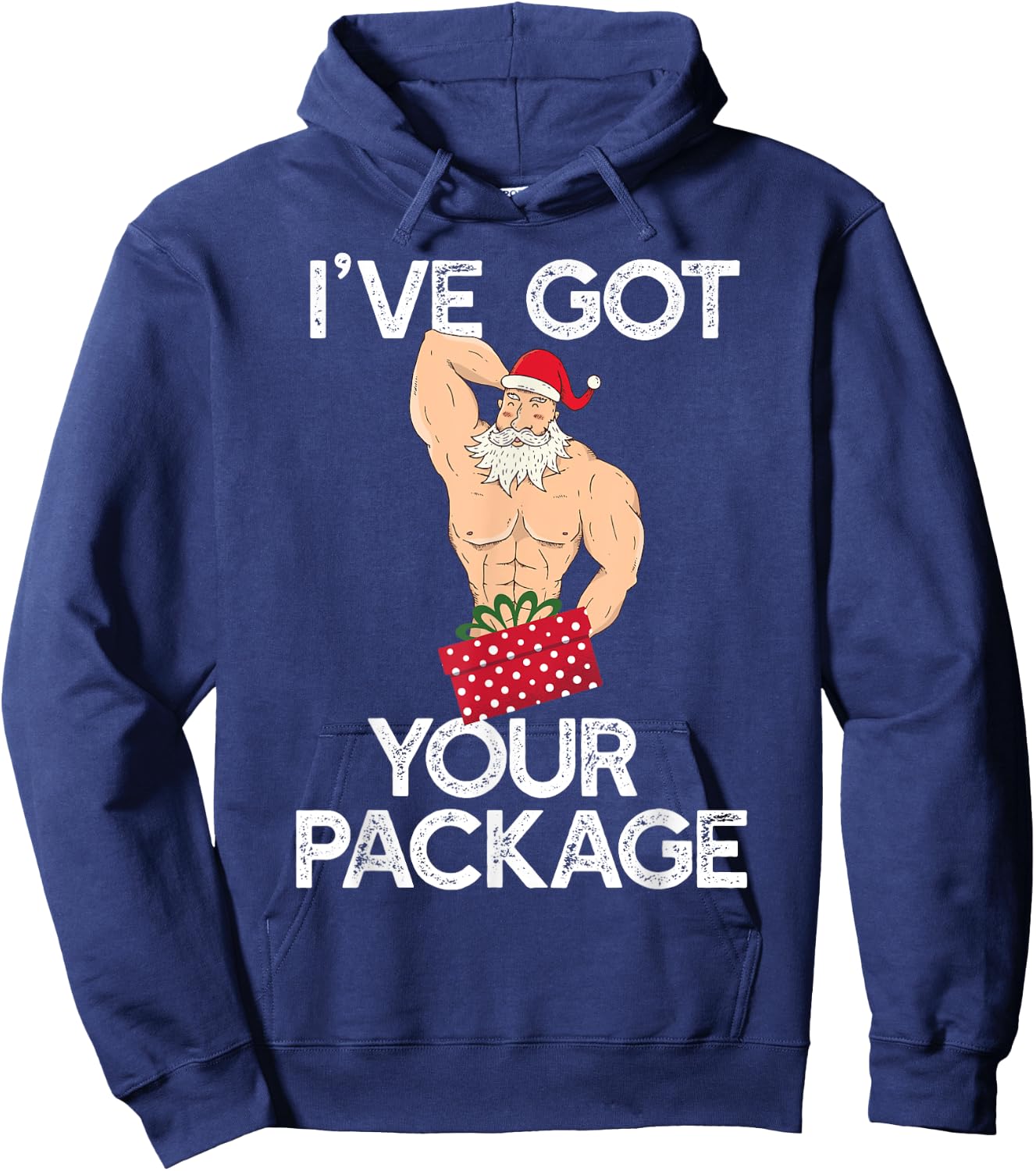 I'VE GOT YOUR PACKAGE Funny Sexy Santa Claus Funny Meme Hoodie - Hoodie | Navy