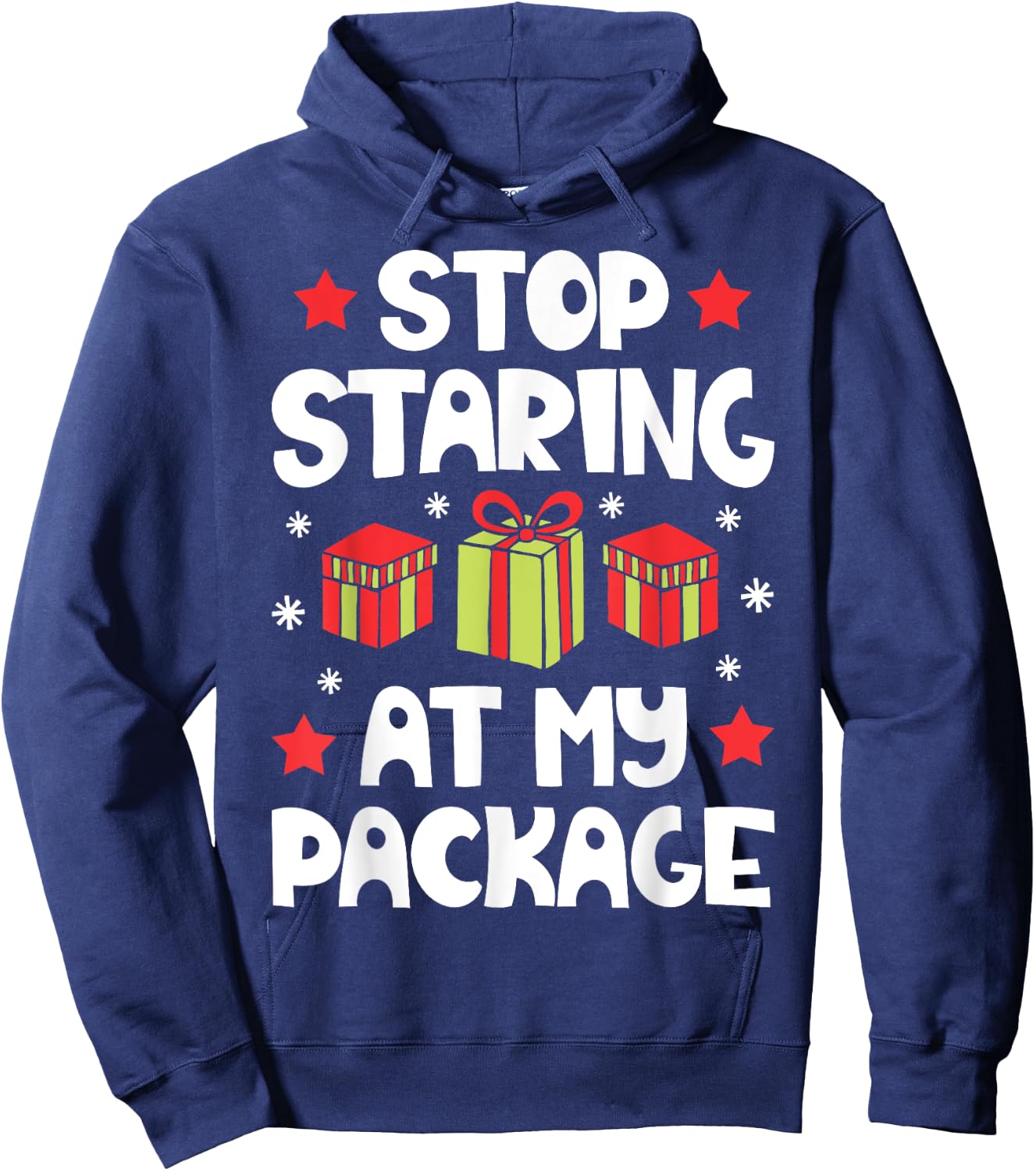 Stop Staring At My Package Funny Christmas Women Xmas Hoodie - Hoodie | Navy
