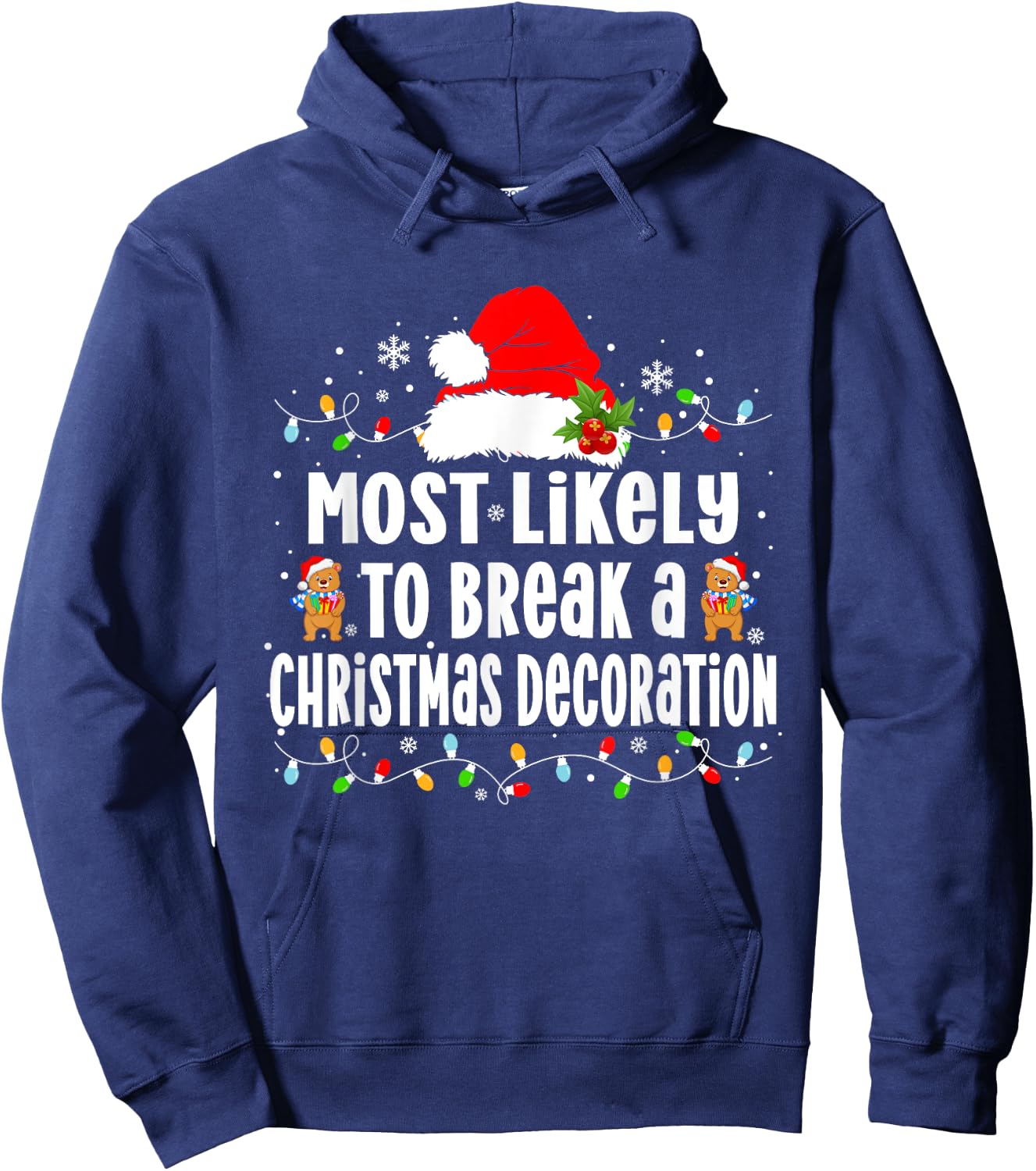 Most Likely to Break a Christmas Decoration Xmas Hoodie - Hoodie | Navy