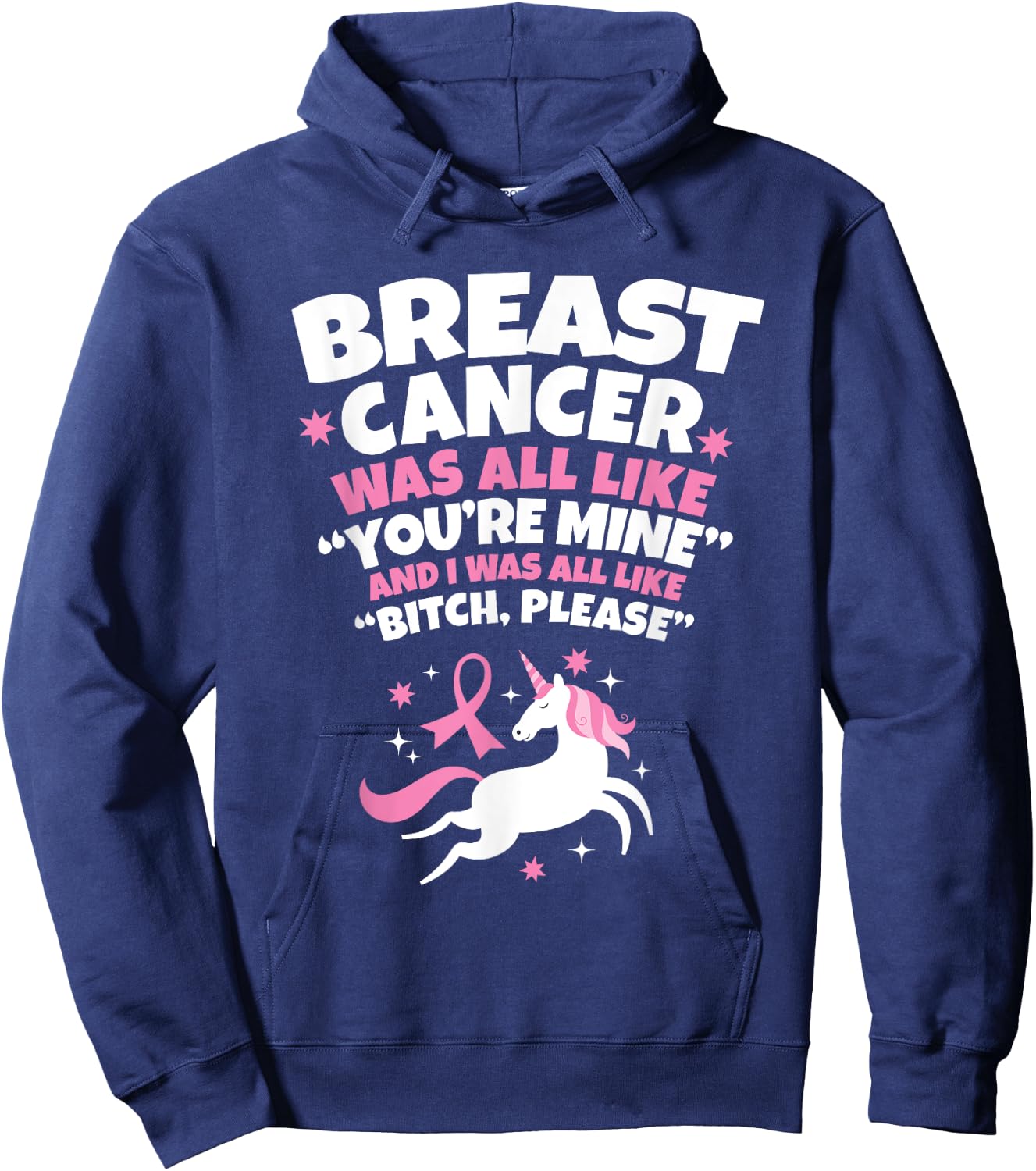 Breast Cancer Funny Unicorn Bitch Please Quote Hoodie - Hoodie | Navy