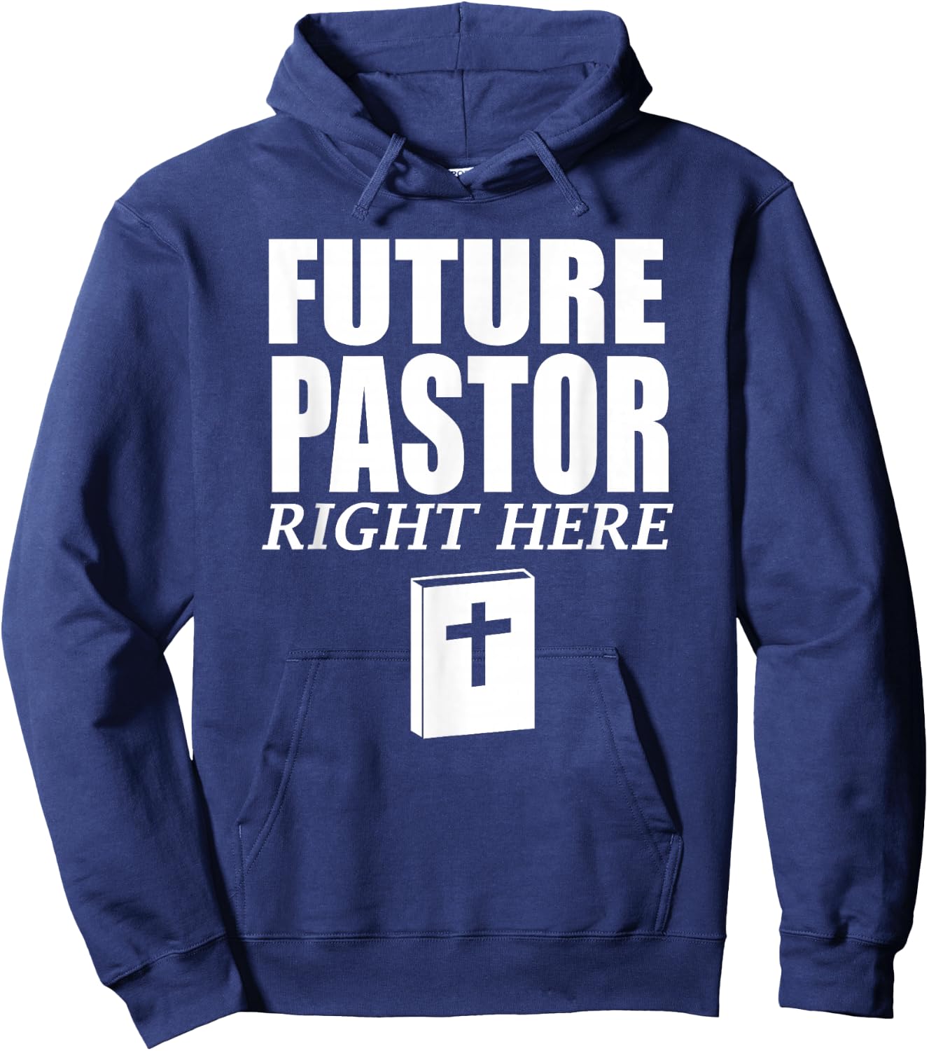 Storecastle: Future Pastor Right Here Funny Gift Hoodie - Hoodie | Navy