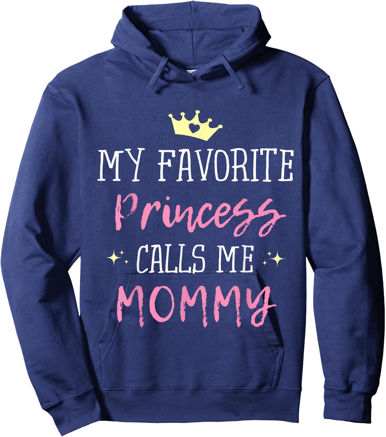 My Favorite Princess Calls Me Mommy Princess Mom Hoodie - Hoodie | Navy
