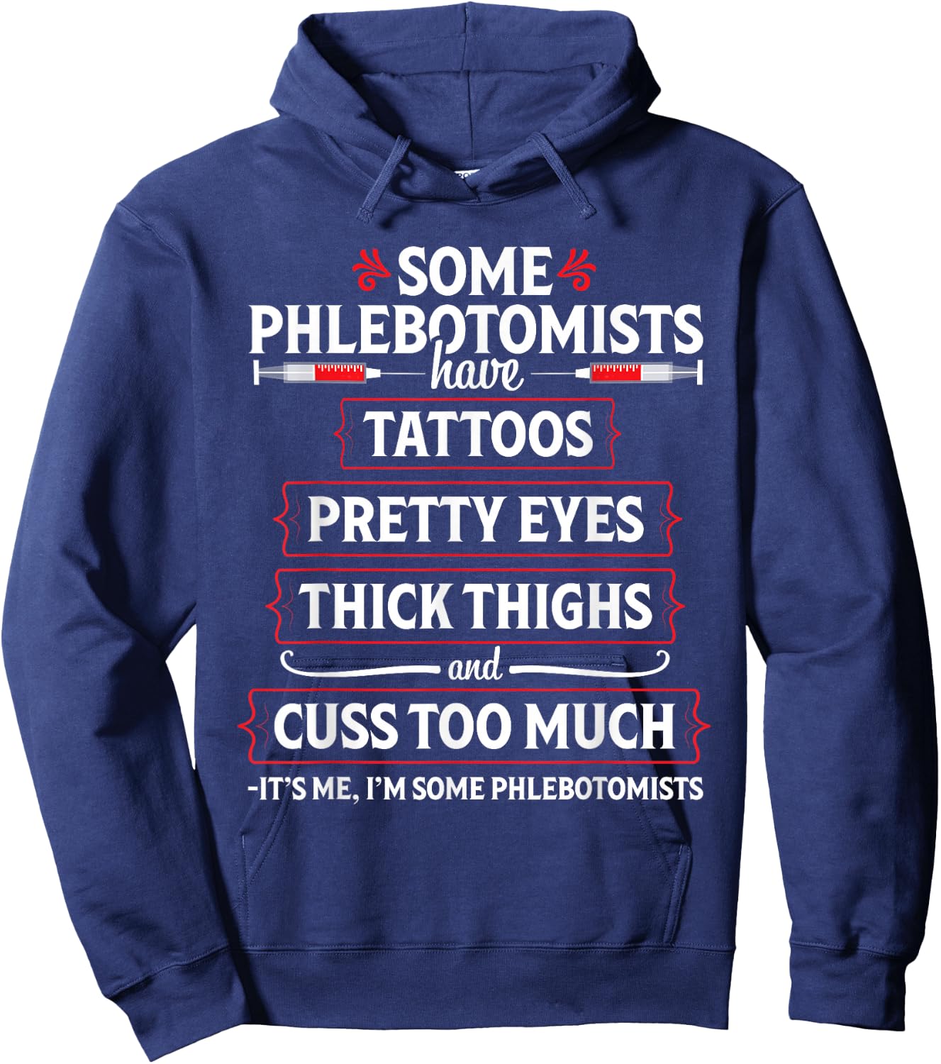 Phlebotomist Funny Thighs Phlebotomy Technician Nurse Gift Hoodie - Hoodie | Navy