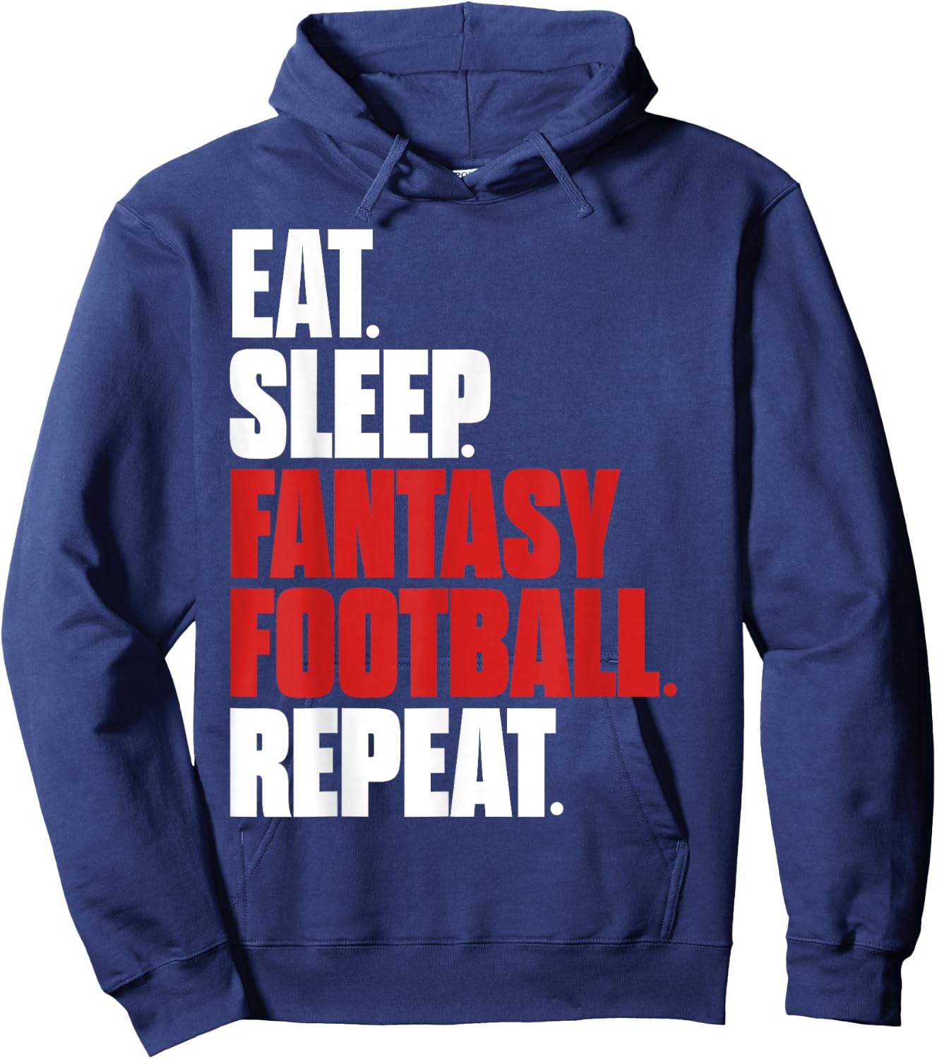 Eat Sleep Fantasy Football Shirt Fantasy Football Fan Gifts Hoodie - Hoodie | Navy