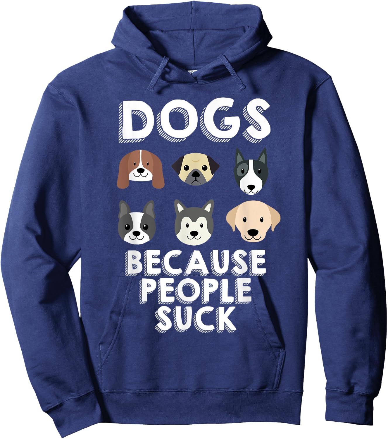 Dogs Because People Suck Pet Dog Lover Funny Buddy Women Girls Kids Hoodie - Hoodie | Navy