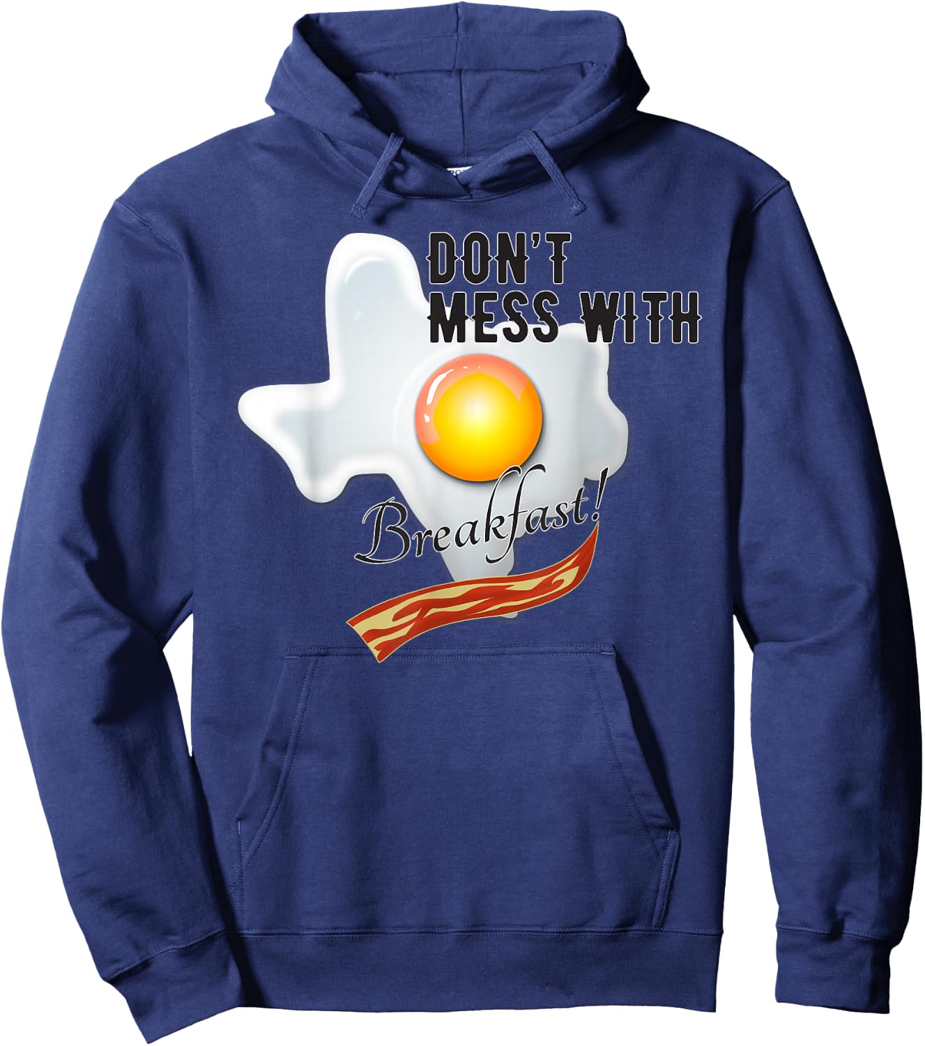 Texas Pun Don't Mess With Breakfast Funny Men, Women & Kids Hoodie - Hoodie | Navy