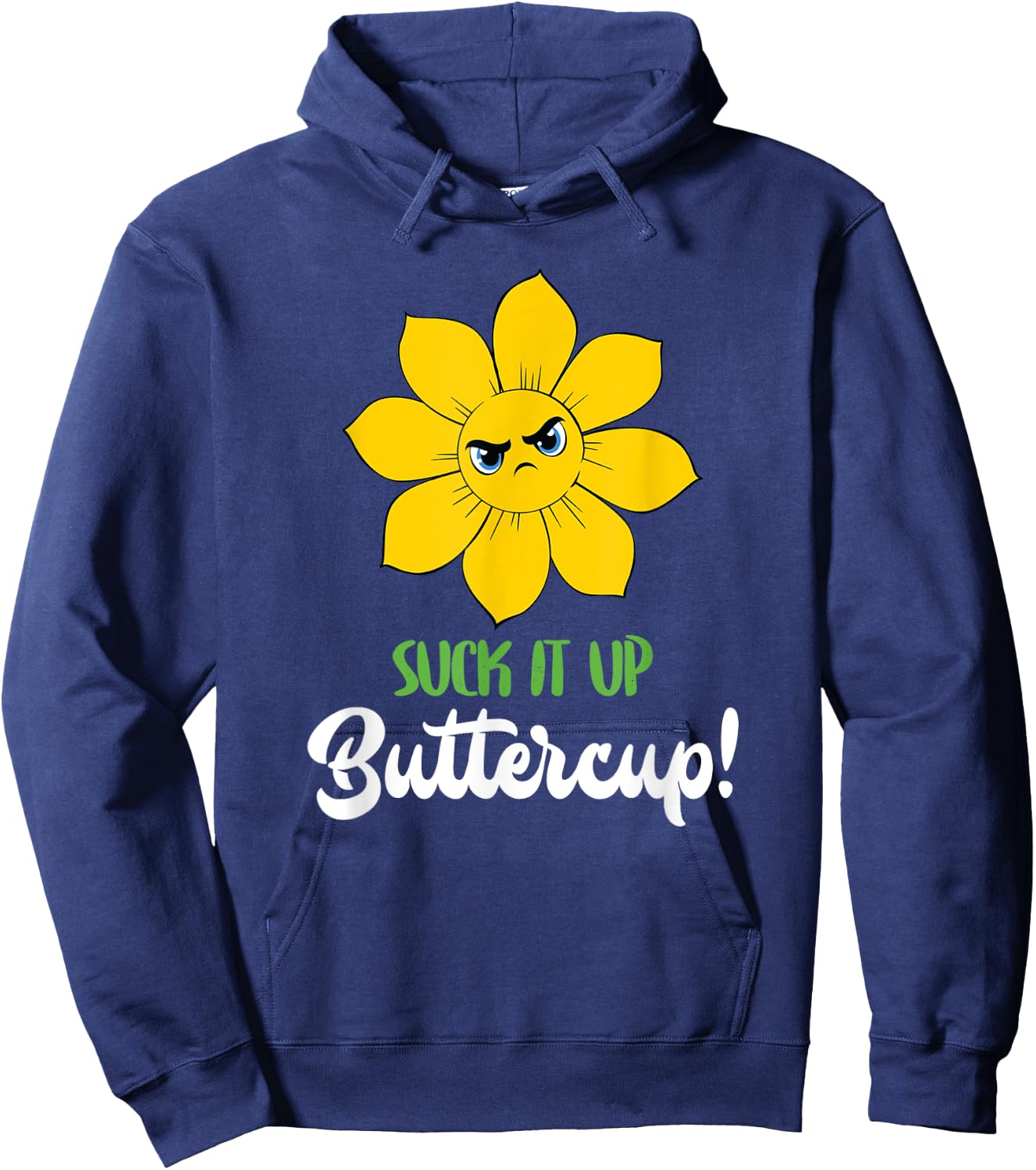 Suck It Up Buttercup Motivational Workout Saying Hoodie - Hoodie | Navy