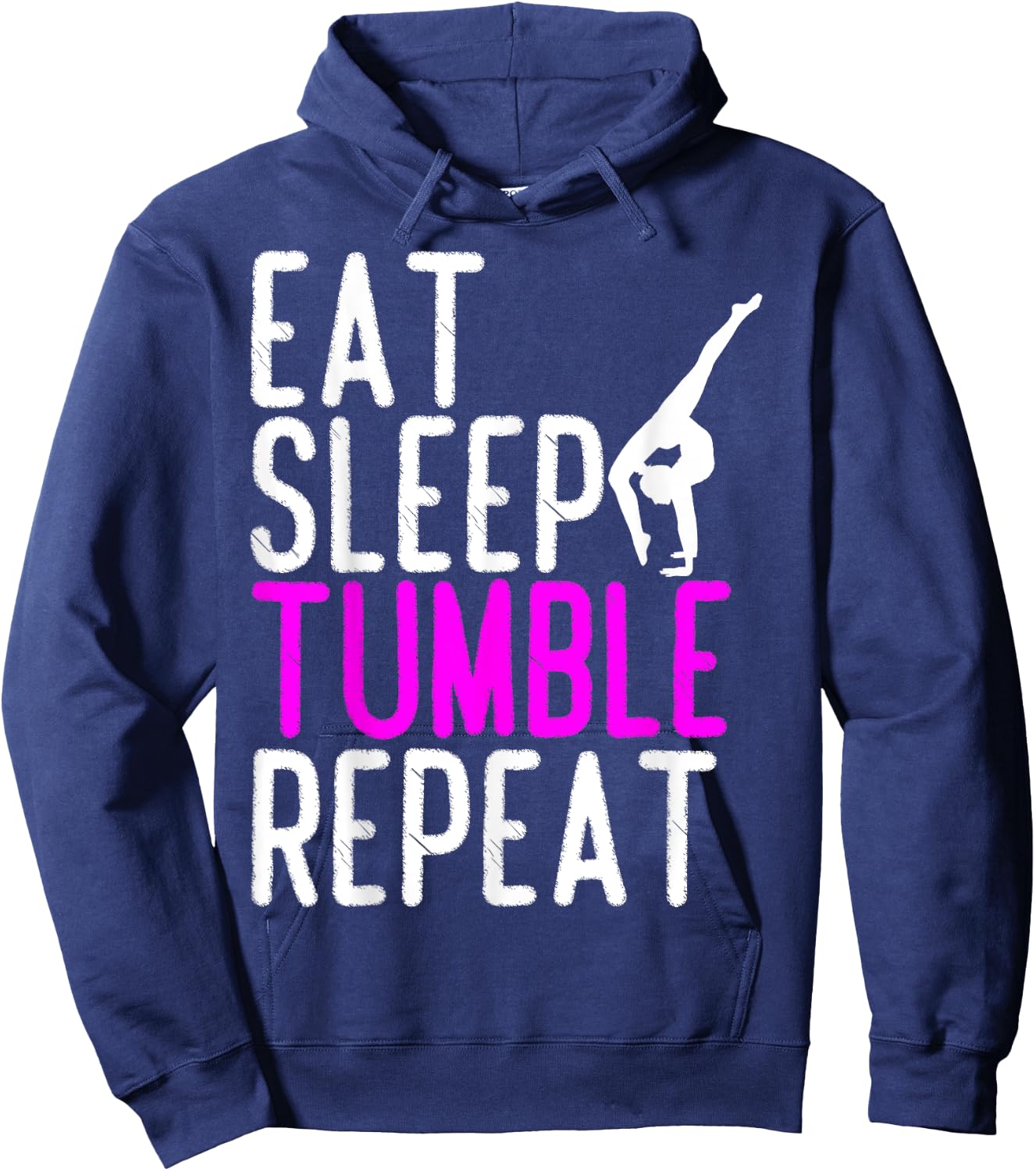 Eat Sleep Tumble Repeat Gymnastics Gymnast Quote Gift Hoodie - Hoodie | Navy
