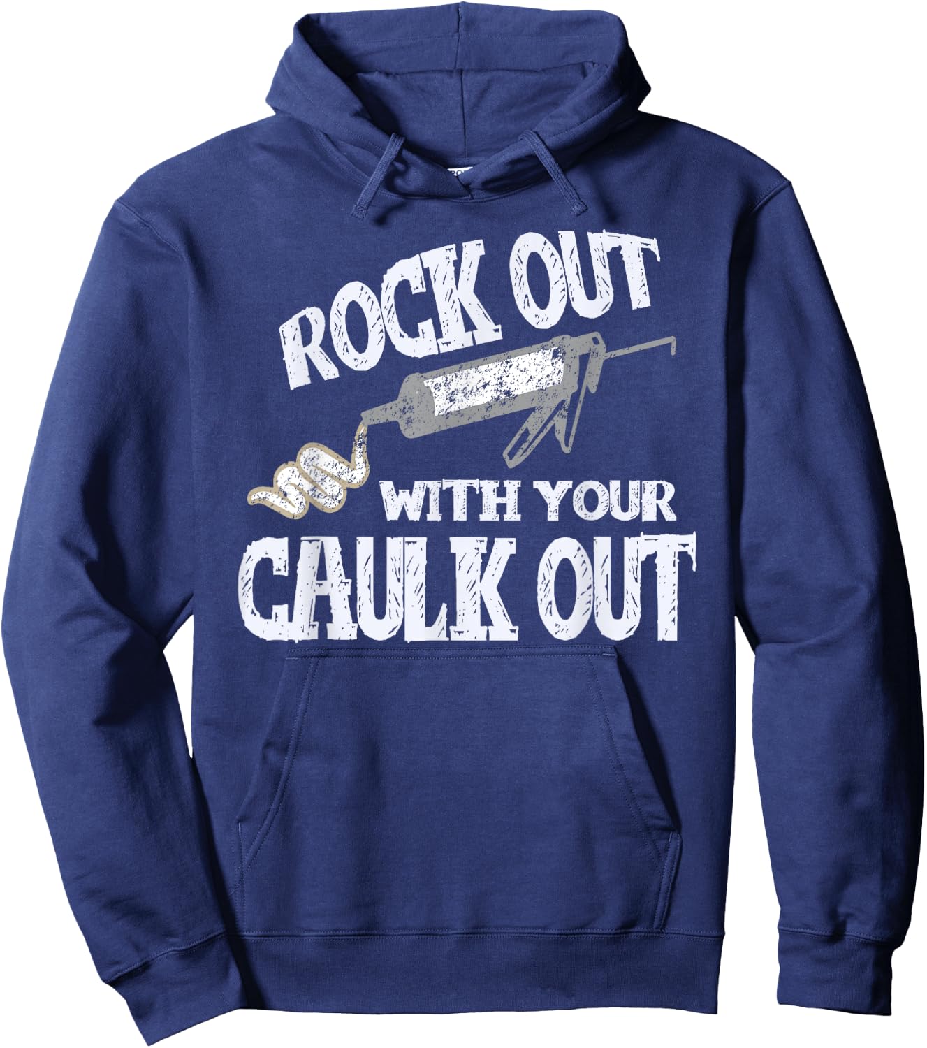 Rock Out With Your Caulk Out Construction Worker Gift Hoodie - Hoodie | Navy