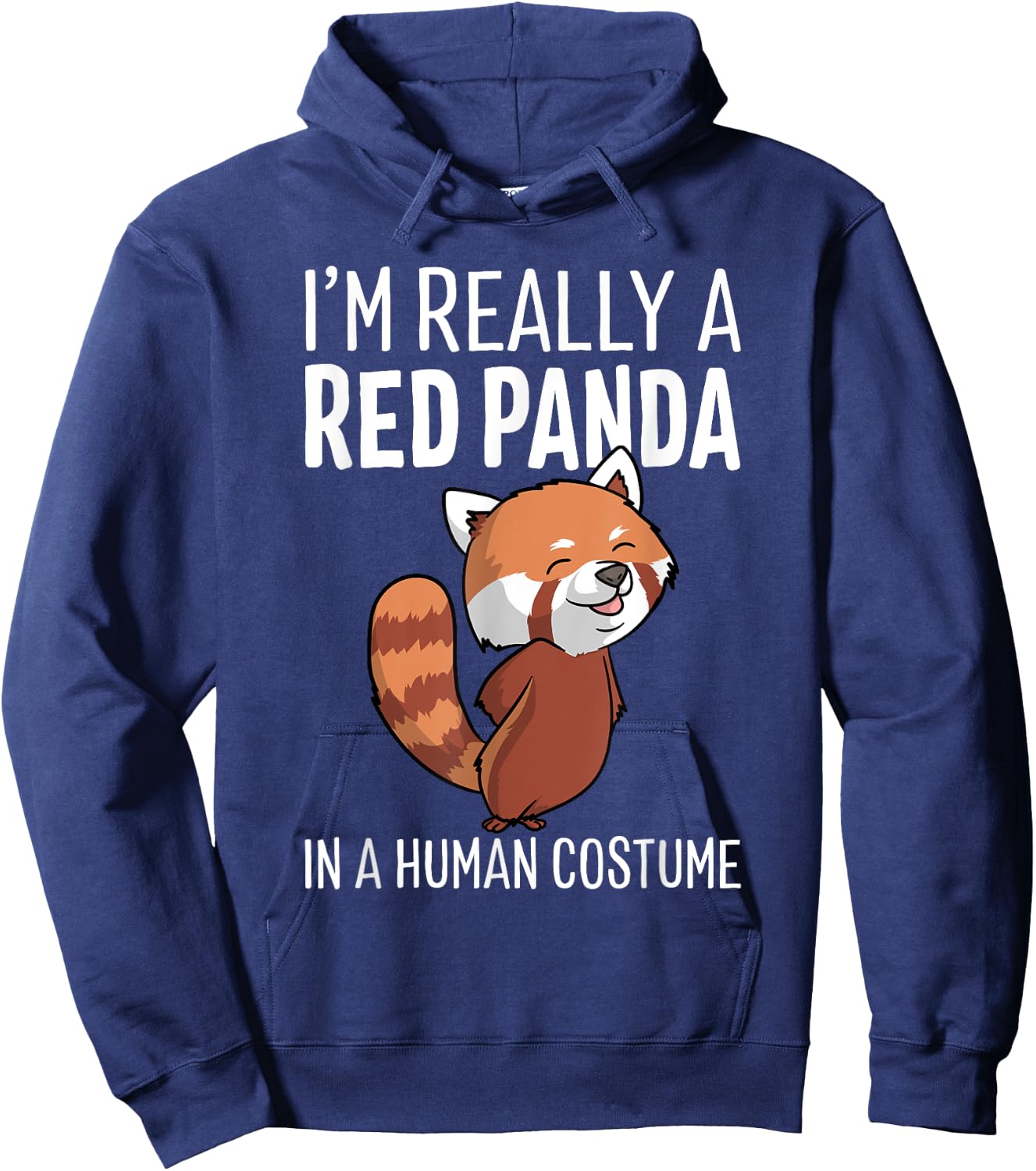 I'm Really A Red Panda in A Human Costume Halloween Hoodie - Hoodie | Navy