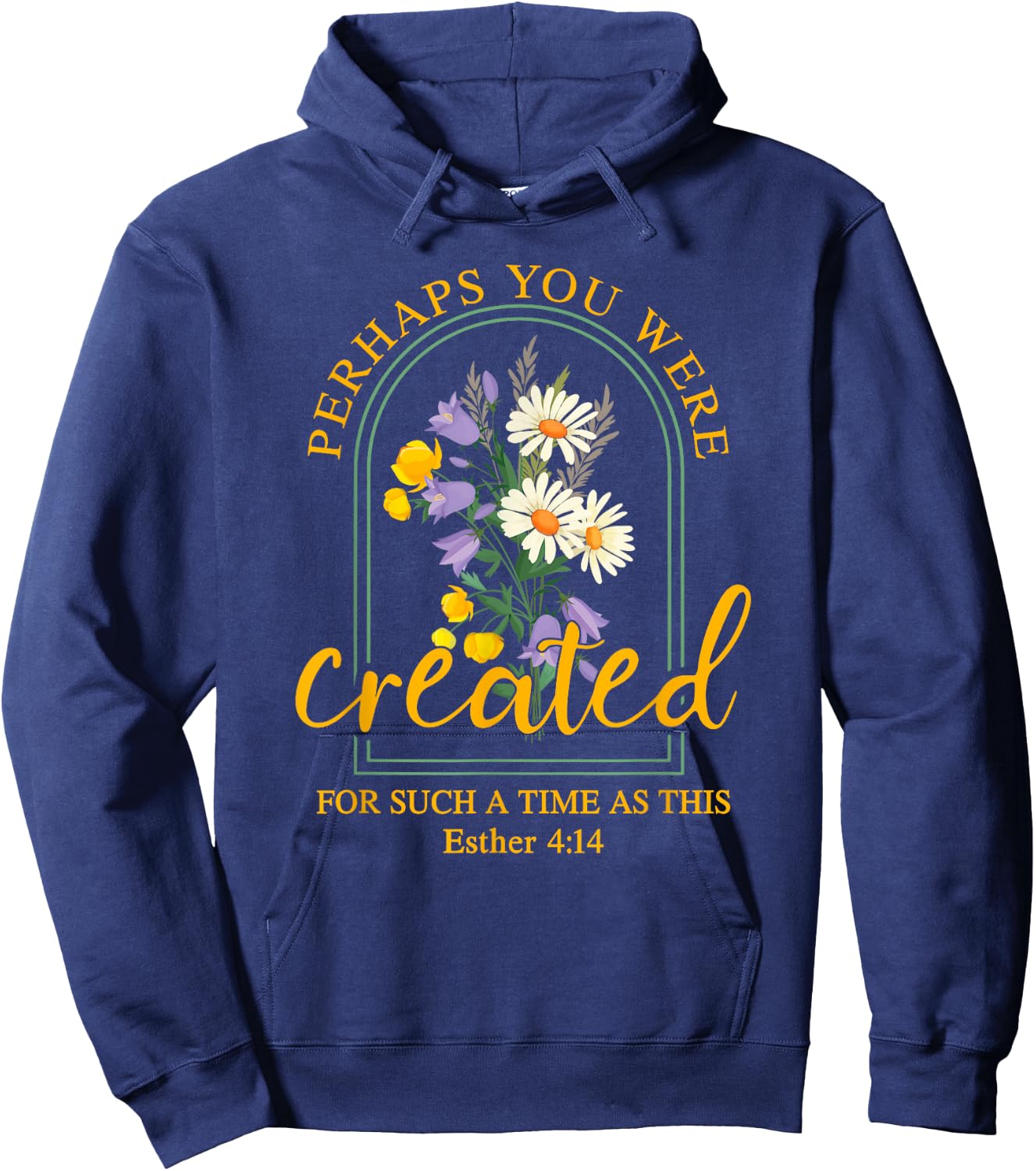 Perhaps You Were Created For Such A Time As This Hoodie - Hoodie | Navy