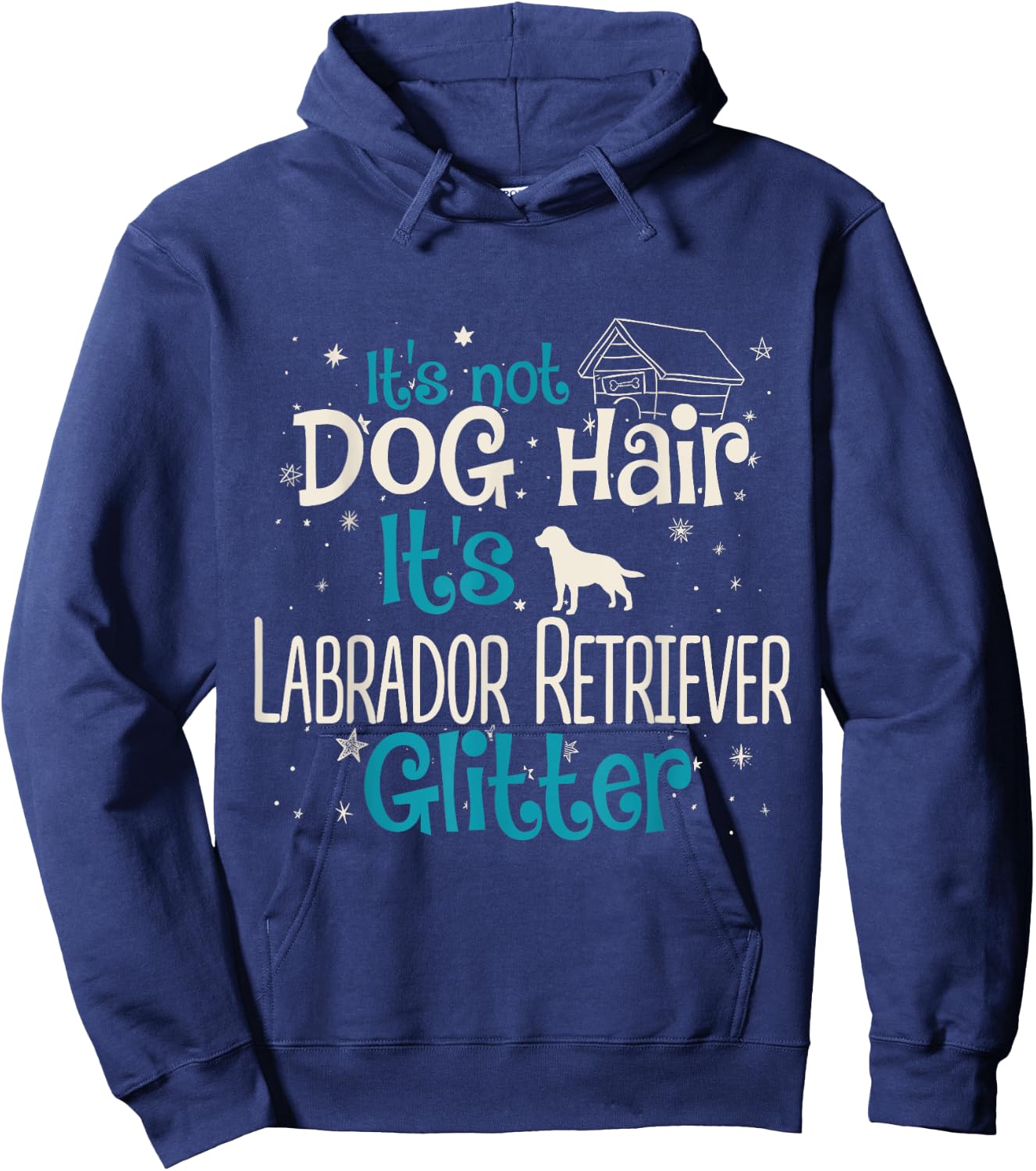 It's Not Dog Hair It's Labrador Retriever Glitter Men Women Kids Hoodie - Hoodie | Navy