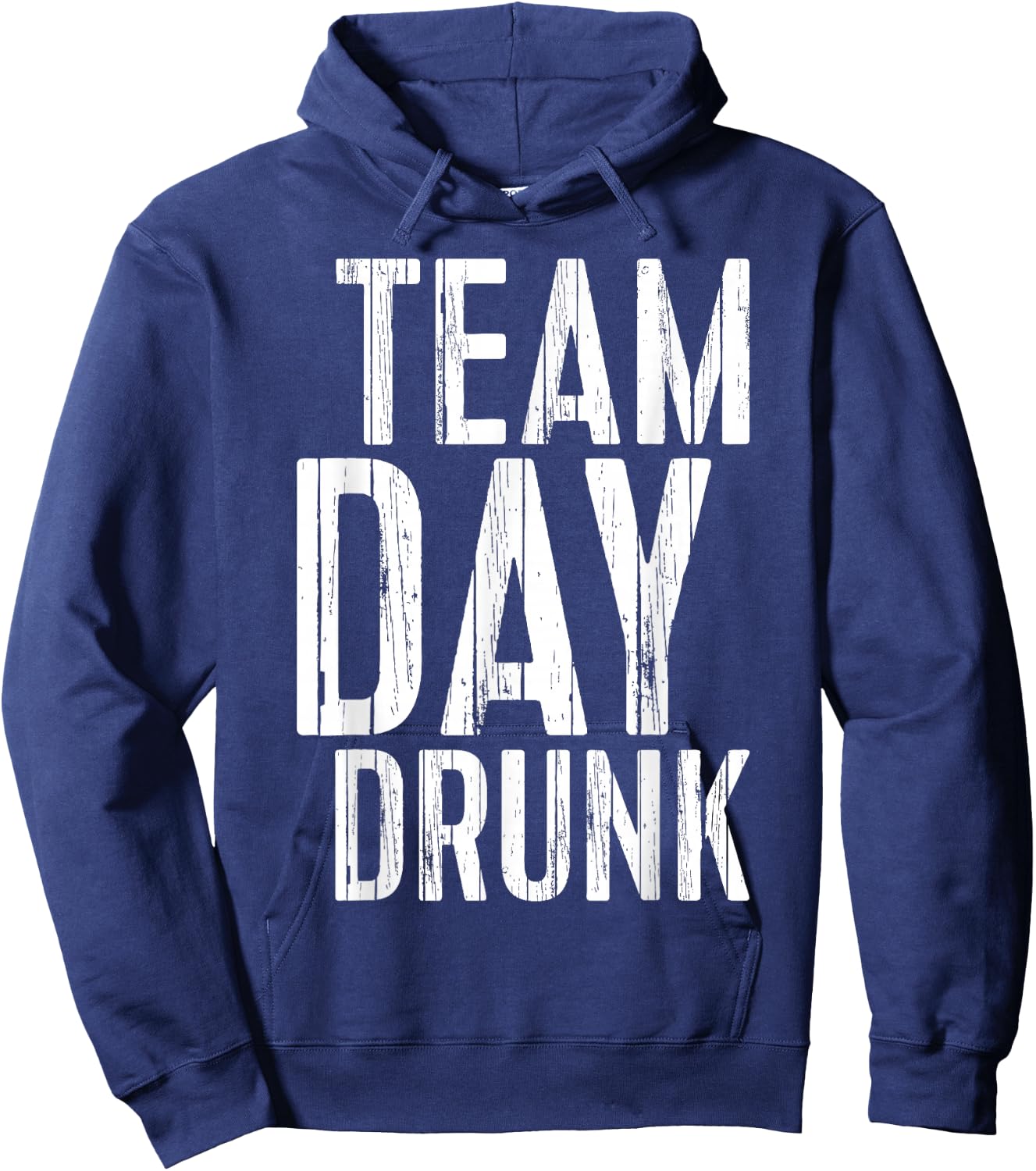 Team Day Drunk Shirt Funny Men Women Drinking Hoodie - Hoodie | Navy