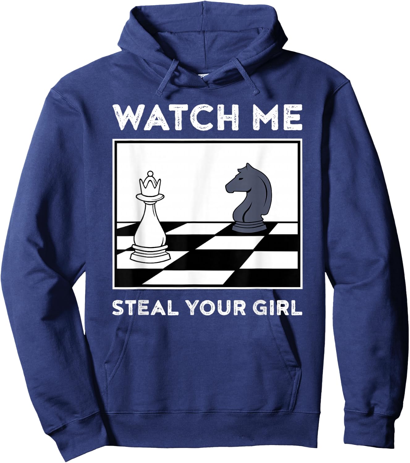 Watch Me Steal Your Girl Funny Chess Hoodie - Hoodie | Navy
