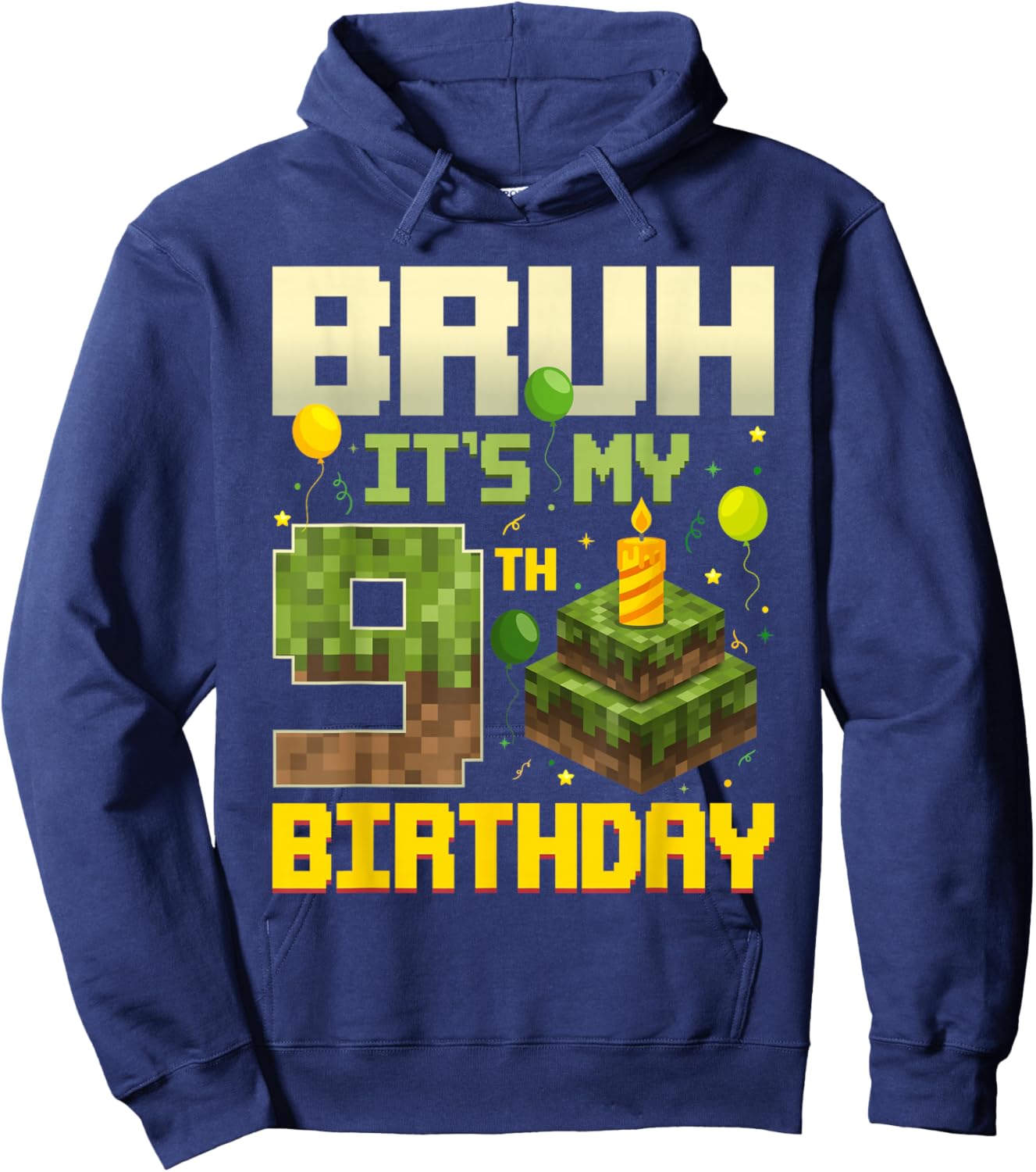 Bruh It's My 9th Birthday Game Pixel Funny Birthday Boy Hoodie - Hoodie | Navy