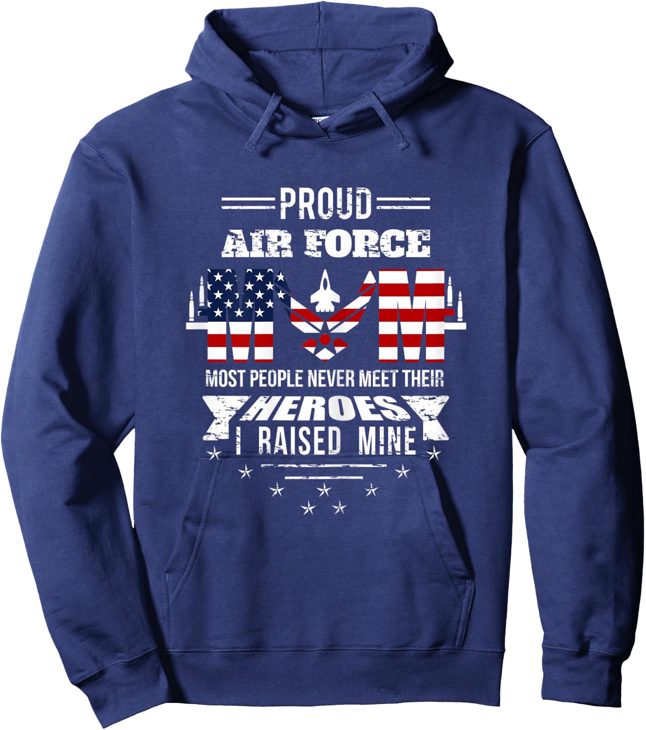Proud Air Force Mom most People never meet their Heroes Hoodie - Hoodie | Navy