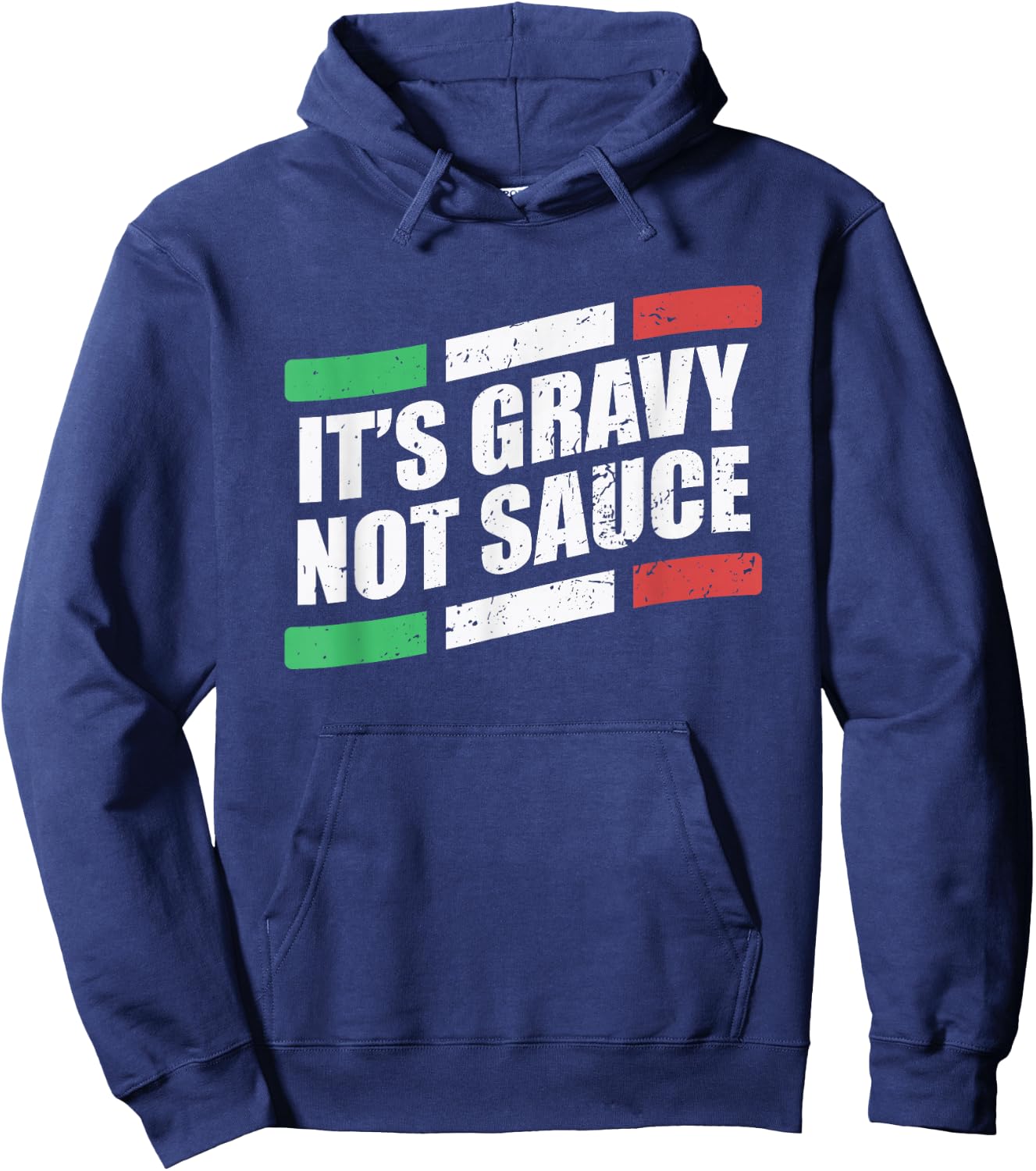 It's Gravy Not Sauce Italian Cook Food Pasta Italy Hoodie - Hoodie | Navy