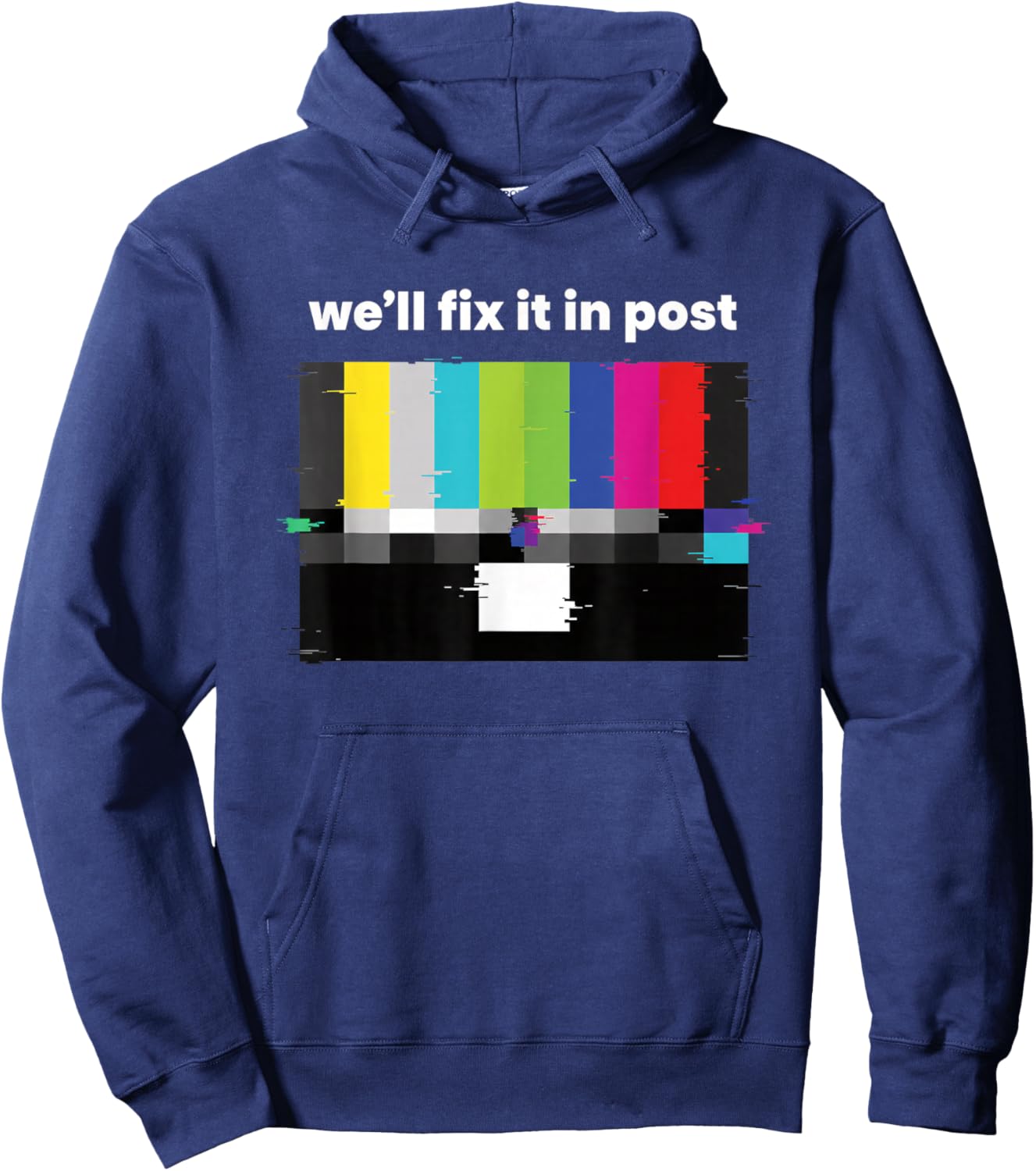 We'll Fix IT in Post Tv Test Pattern Editing Humor for Creat Hoodie - Hoodie | Navy