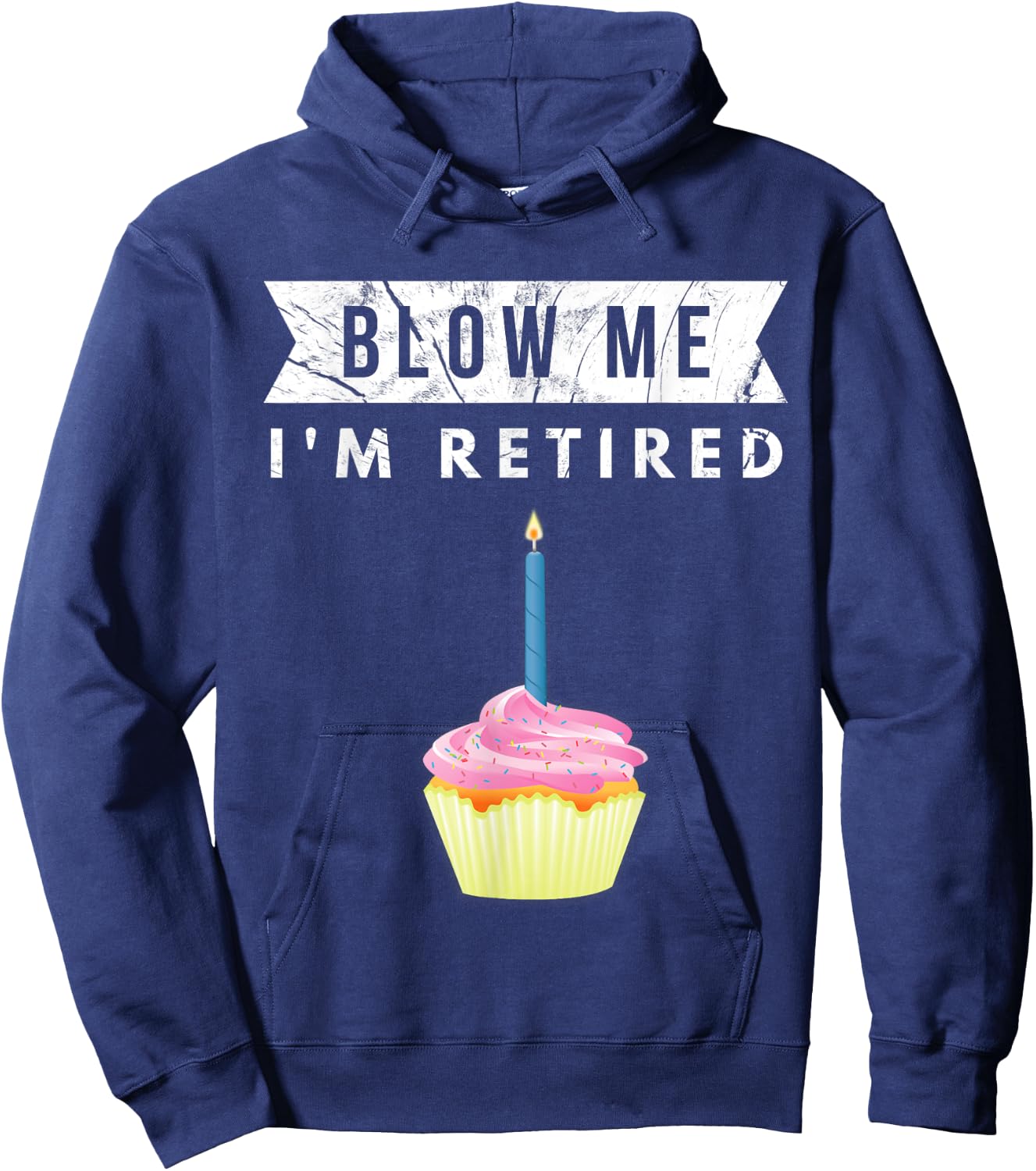 Blow Me I'm Retired 2023 Retirement Work Colleague Gag Gift Hoodie - Hoodie | Navy