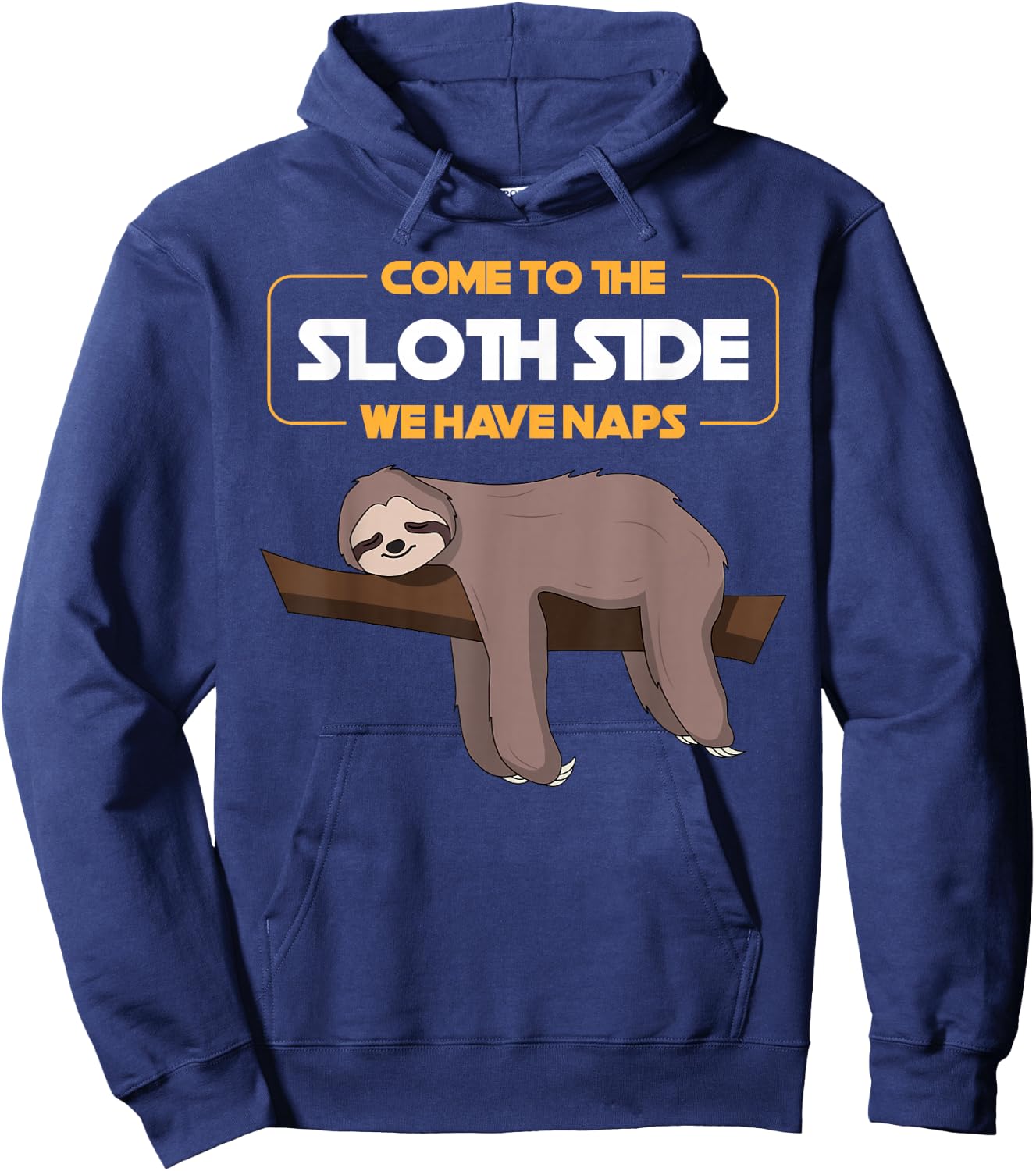 Come to The Sloth Side - Funny Sloth Pun Hoodie - Hoodie | Navy