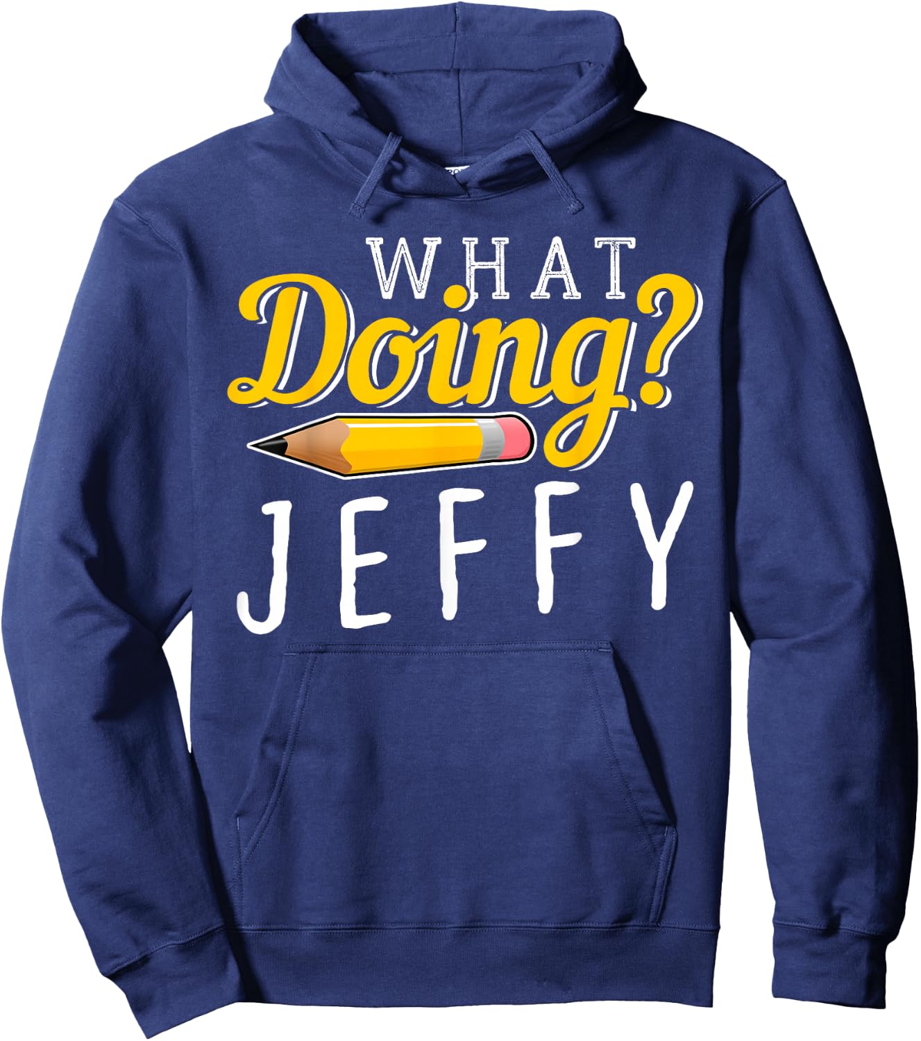 Cool What Doing? Jeffy I Gift Men Women Kids Friends Hoodie - Hoodie | Navy