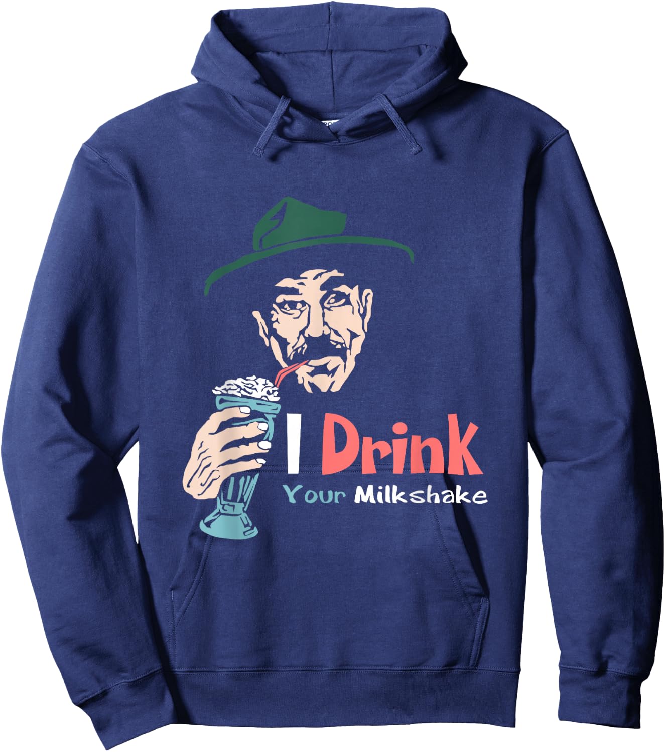 I Drink Your Milkshake I drink it up! Hoodie - Hoodie | Navy