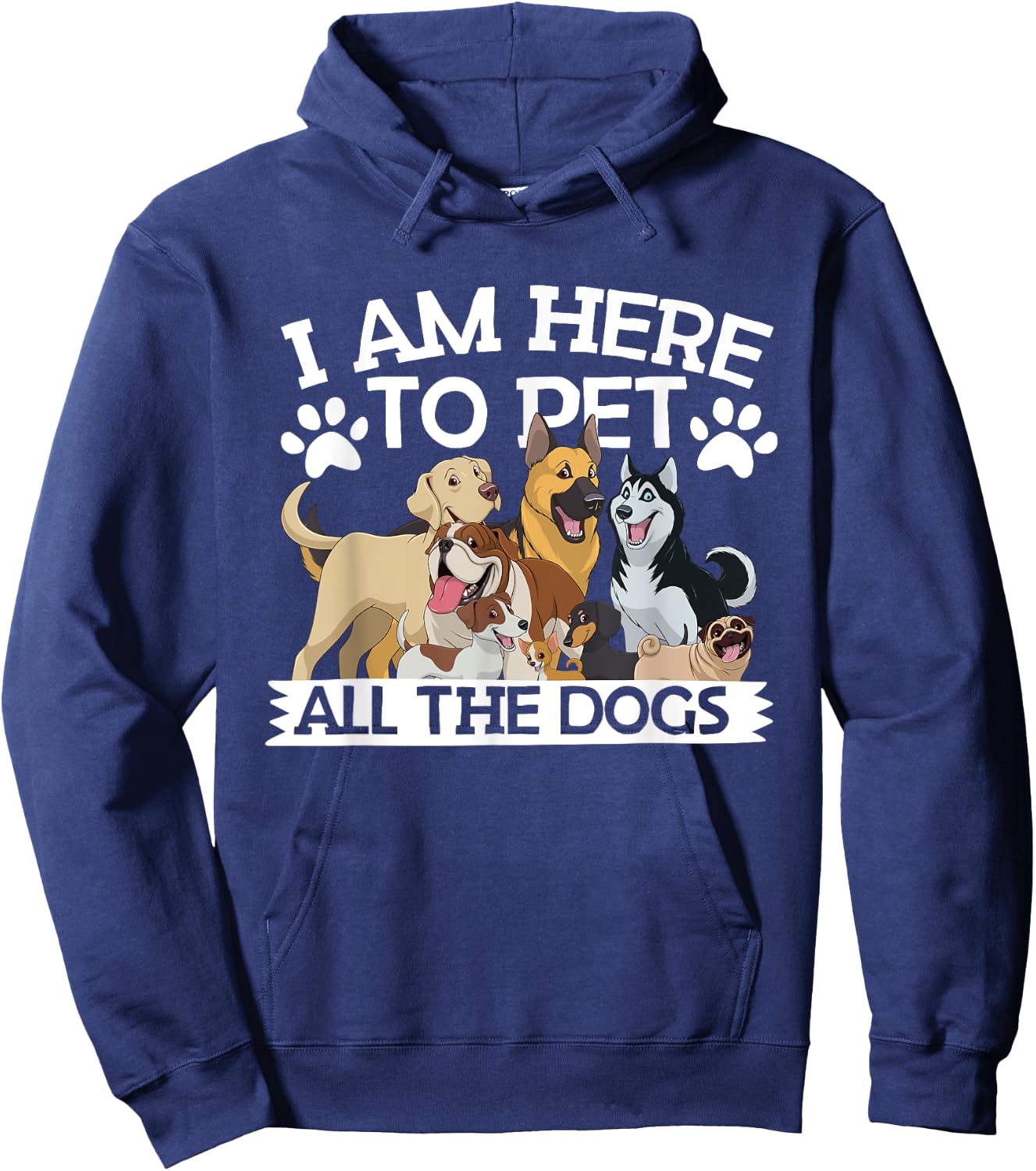 I'm Here To Pet All The Dogs Apparel Dog Lover Hoodie - Hoodie | Navy