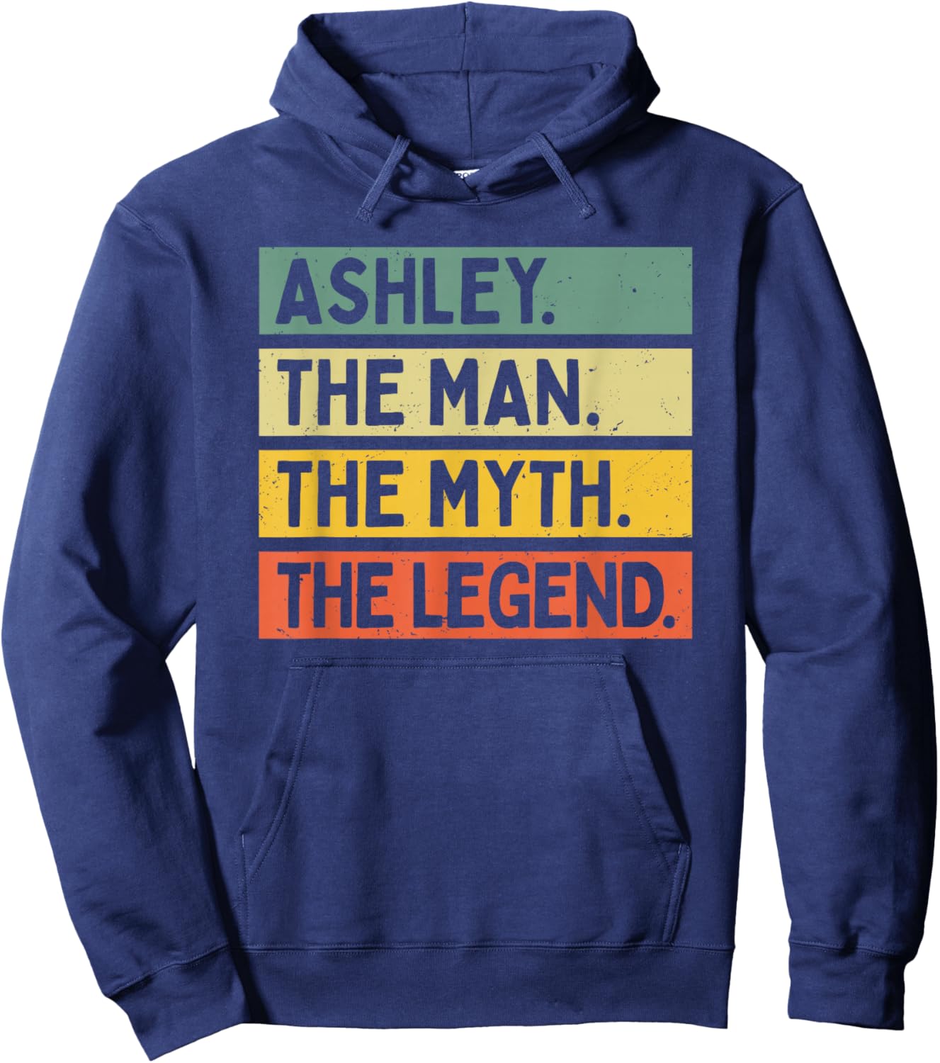Ashley The Man The Myth The Legend Funny Personalized Quote Hoodie - Hoodie | Navy