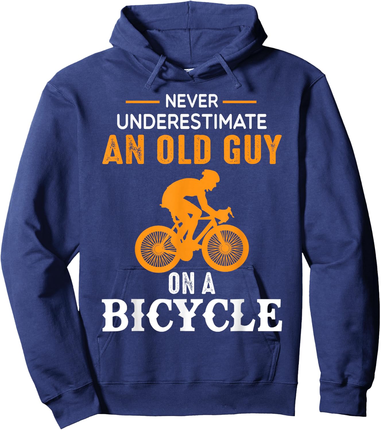 Never Underestimate An Old Guy On A Bicycle - Funny Cycling Hoodie - Hoodie | Navy