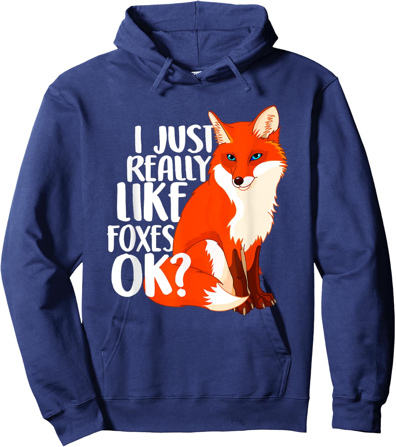 I Just Really Like Foxes OK? - Funny Fox Women Kids Hoodie - Hoodie | Navy