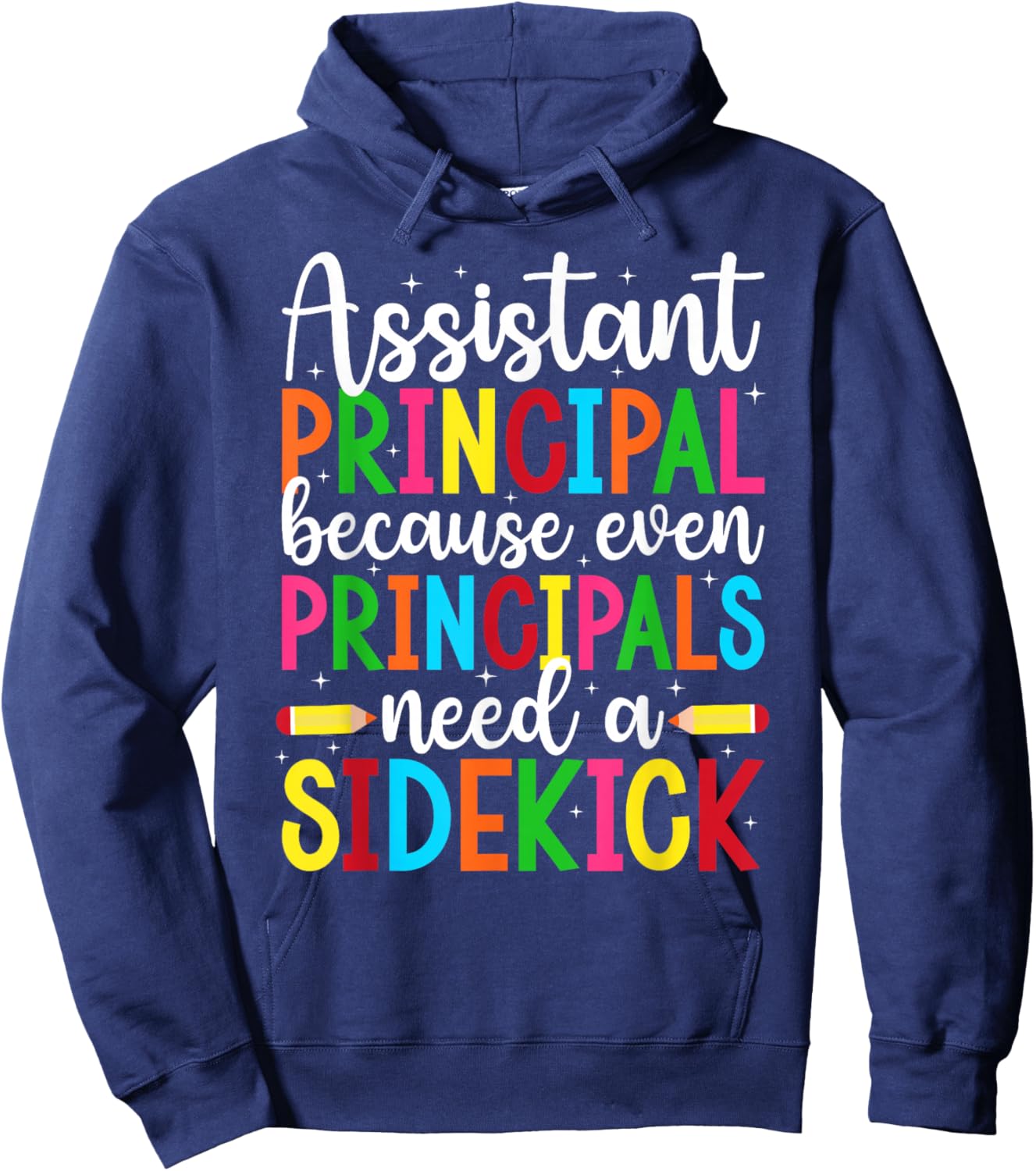 Assistant Principal Appreciation Assistant Principals Funny Hoodie - Hoodie | Navy