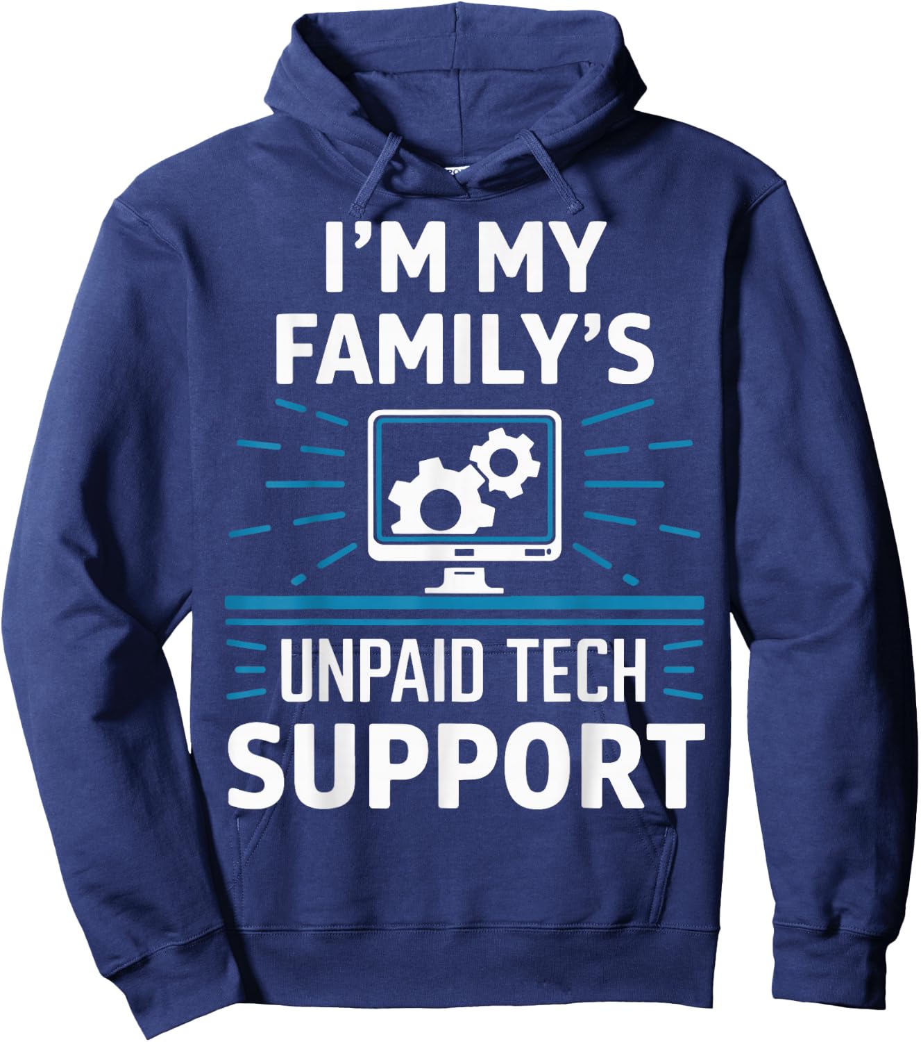 I'm My Familys Unpaid Tech Support Hoodie - Hoodie | Navy