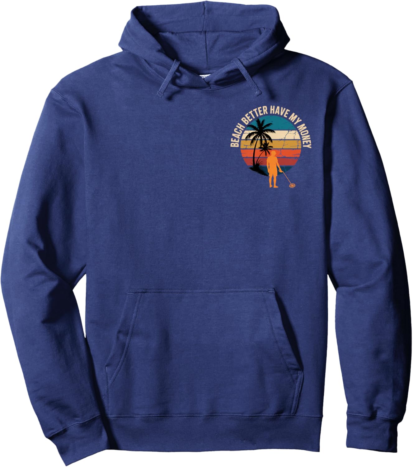 Beach Better Have My Money Beach Lovers Summer Vibe Hoodie - Hoodie | Navy